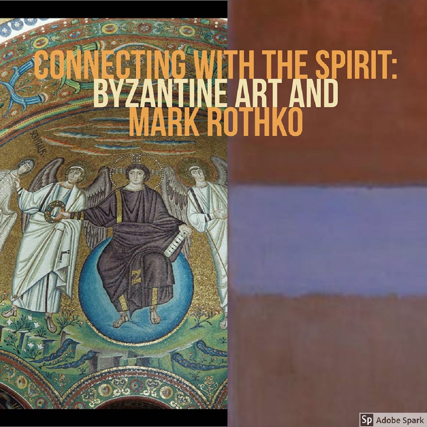 Episode 8: Connecting with the Spirit: Byzantine Art and Mark Rothko episode artwork