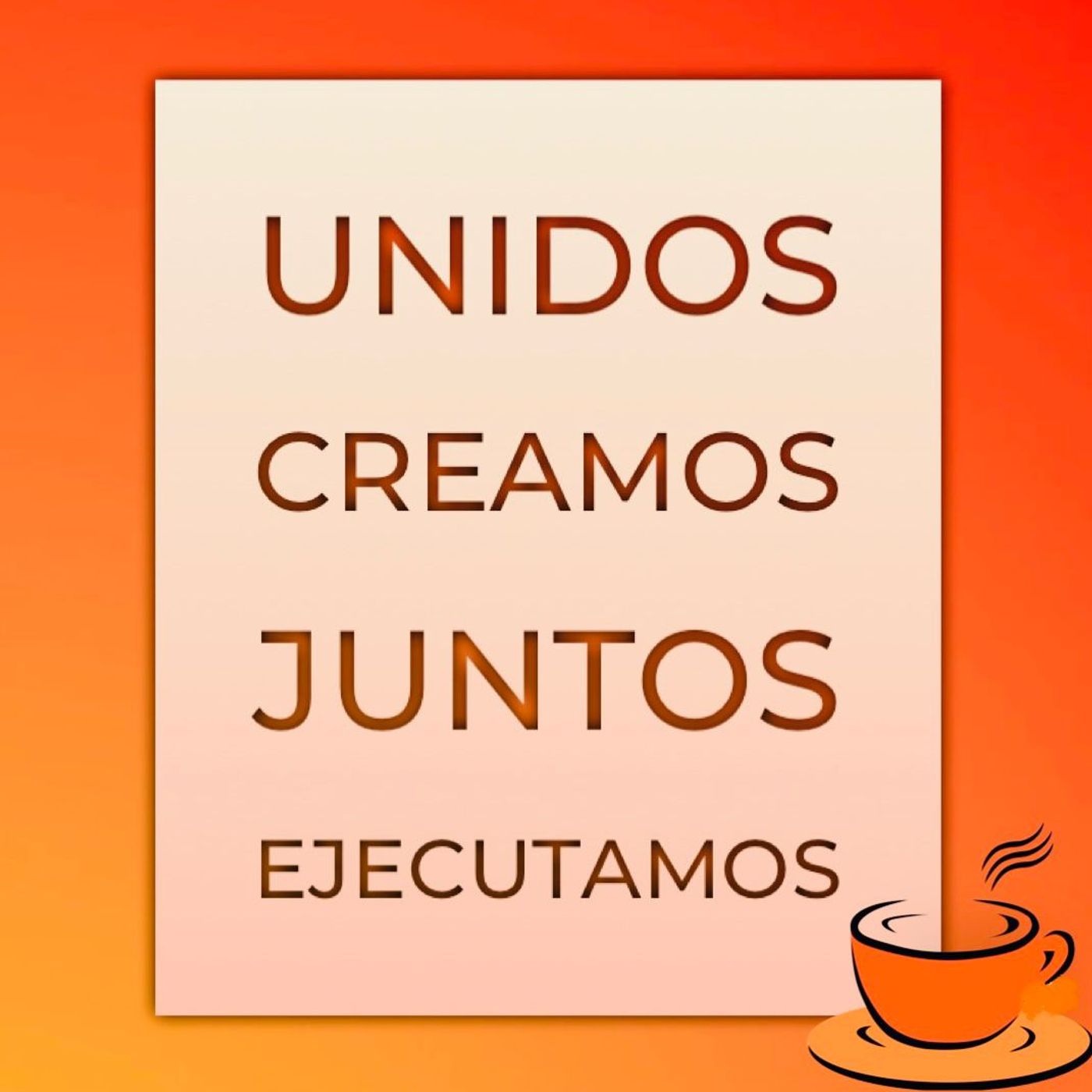 Unidos creamos, juntos ejecutamos episode artwork