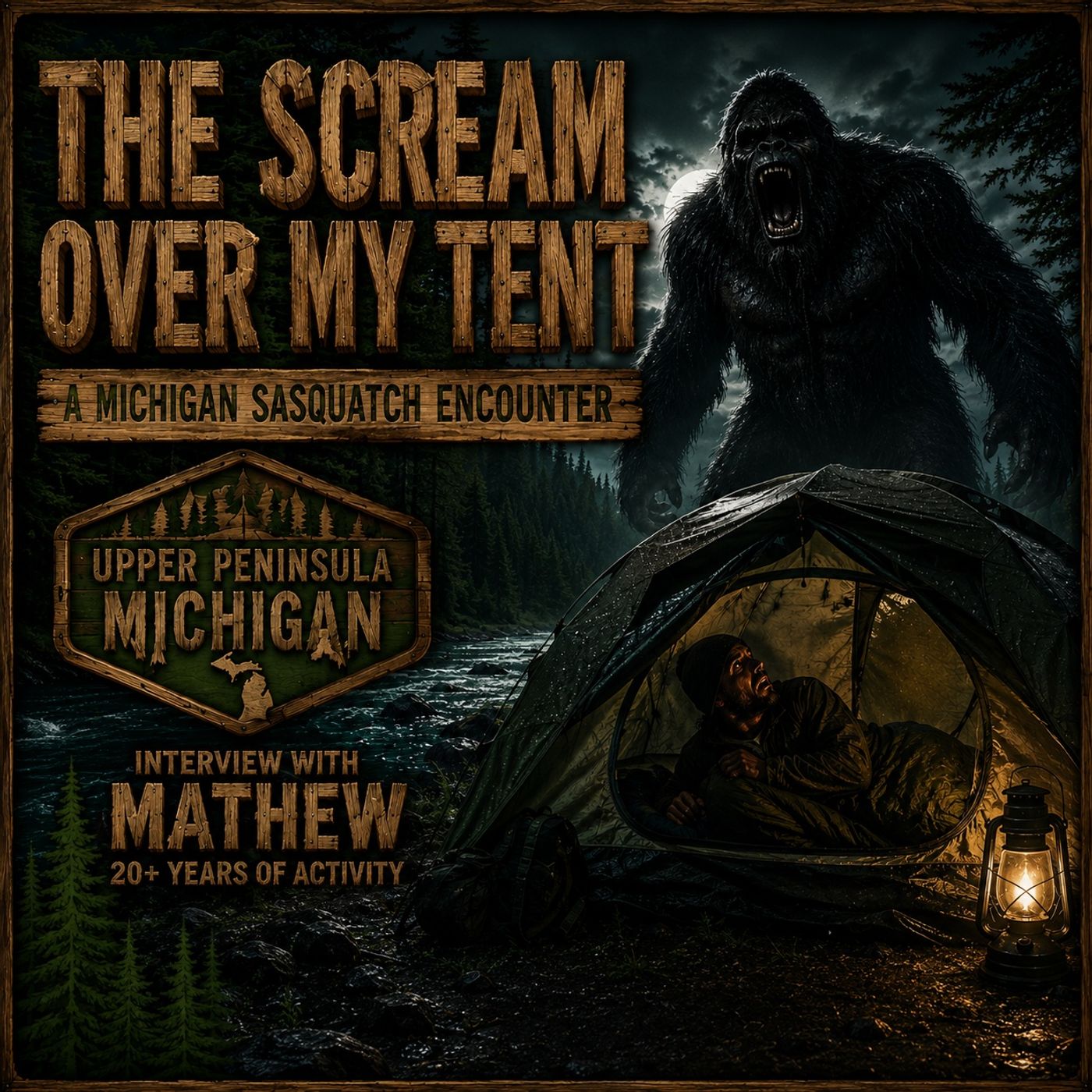 MICHIGAN SASQUATCH ENCOUNTERS | THE CREATURE SCREAMED SO LOUD HE COULDN’T MOVE episode artwork