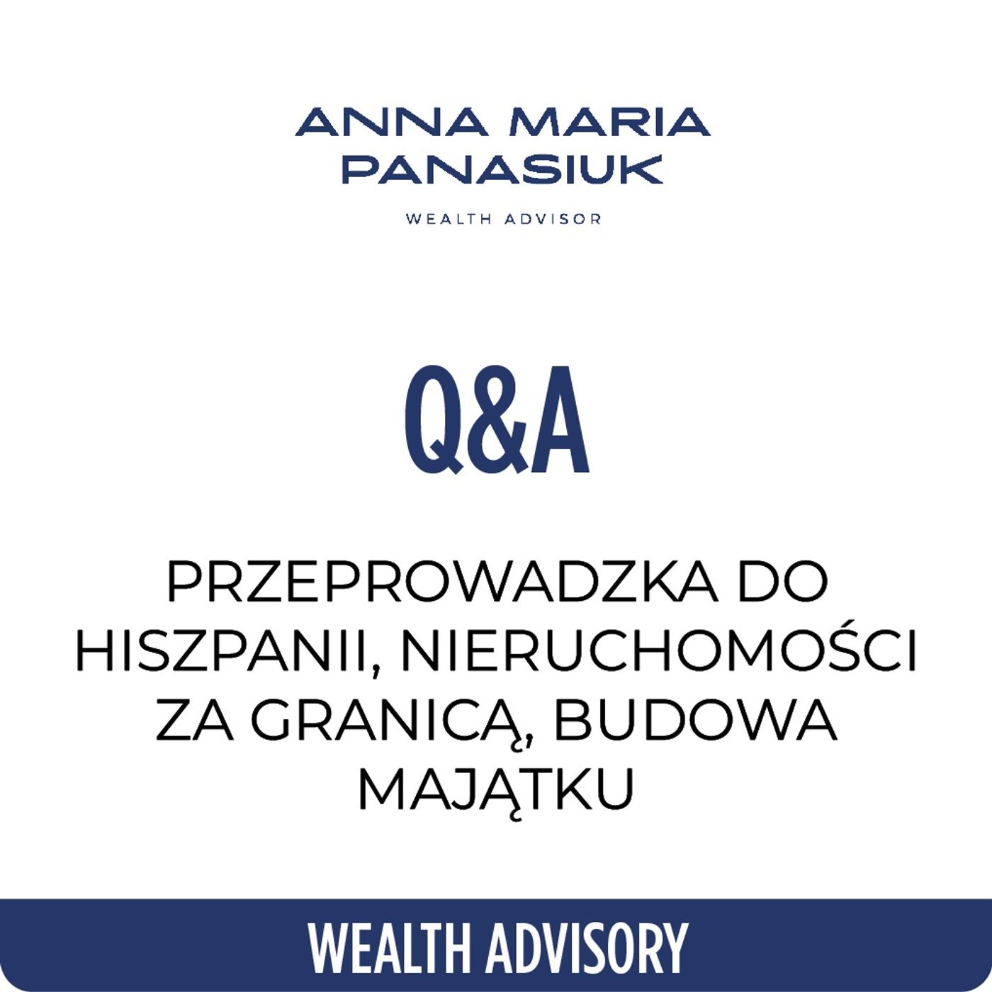 NO 104. Q&A - Przeprowadzka do Hiszpanii | Nieruchomości za granicą | Budowa majątku episode artwork