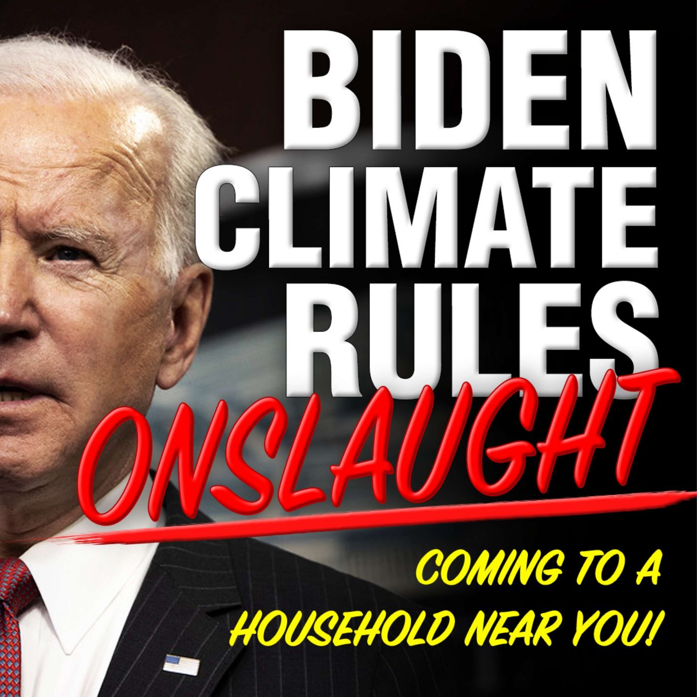 Biden Climate Rules Onslaught: Coming to a Household Near You - The Climate Realism Show #111 episode artwork