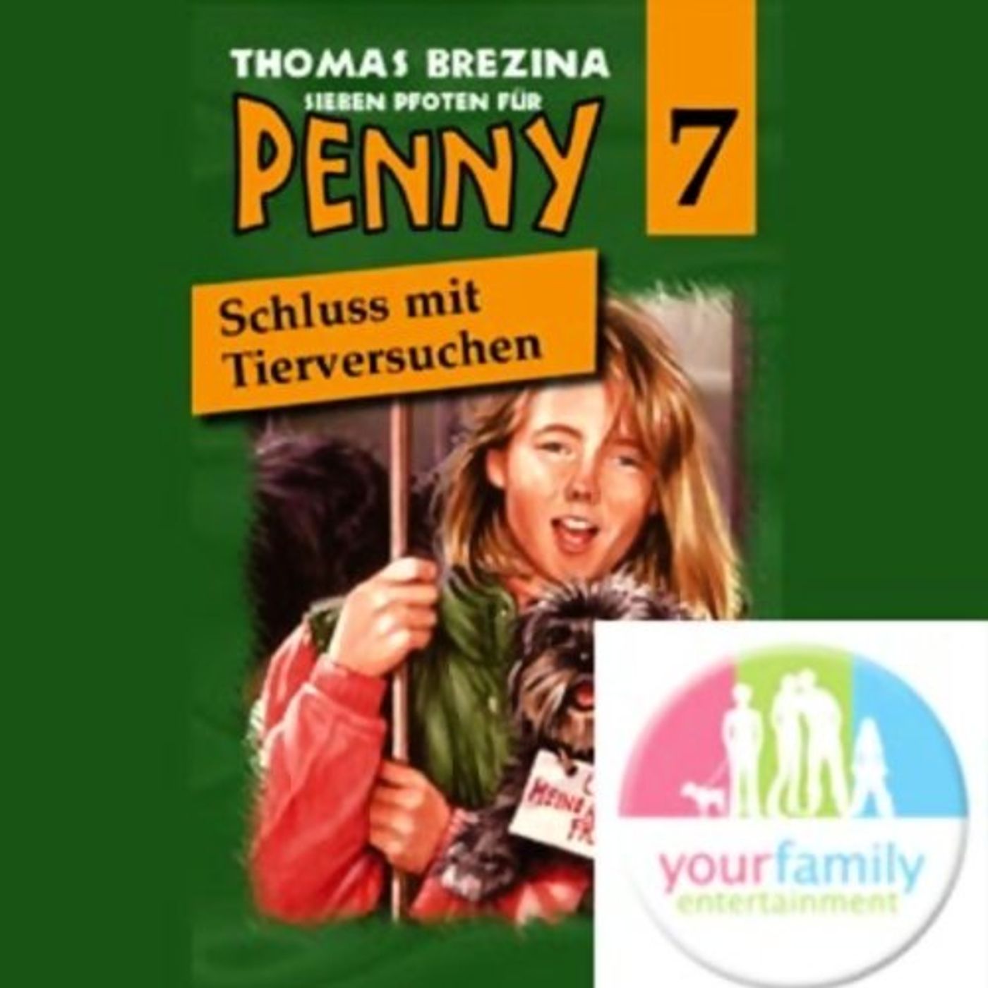 Schluss mit Tierversuchen! (Sieben Pfoten für Penny 7) Hörbuch von Thomas Brezina episode artwork