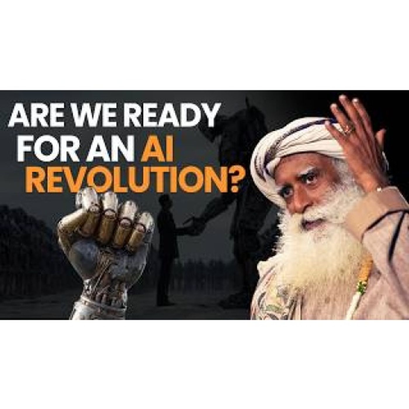 Can We Handle the Power of AI - Sadhguru