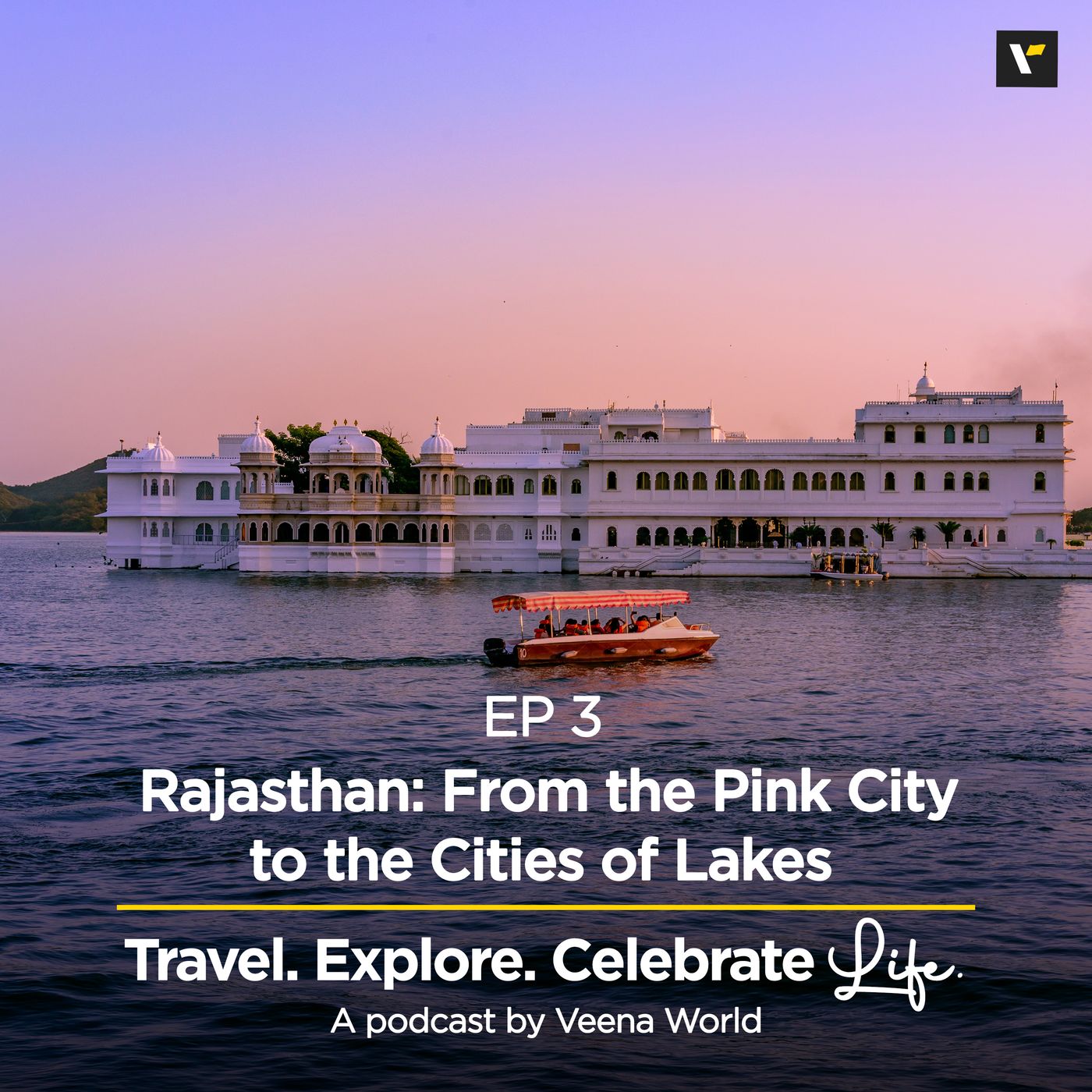 cover of episode Ep 3: Rajasthan, from the Pink City to the City of Lakes