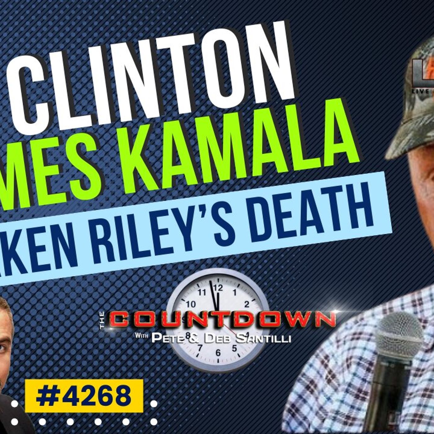 CLINTON BLAMES KAMALA FOR LAKEN RILEY’S DEATH  [Pete Santilli #4268-8AM] episode artwork