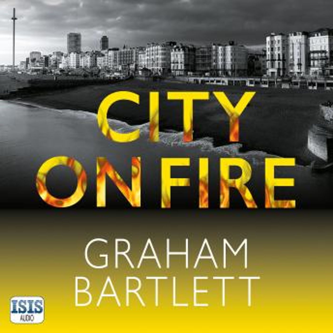 City on Fire by Graham Bartlett episode artwork