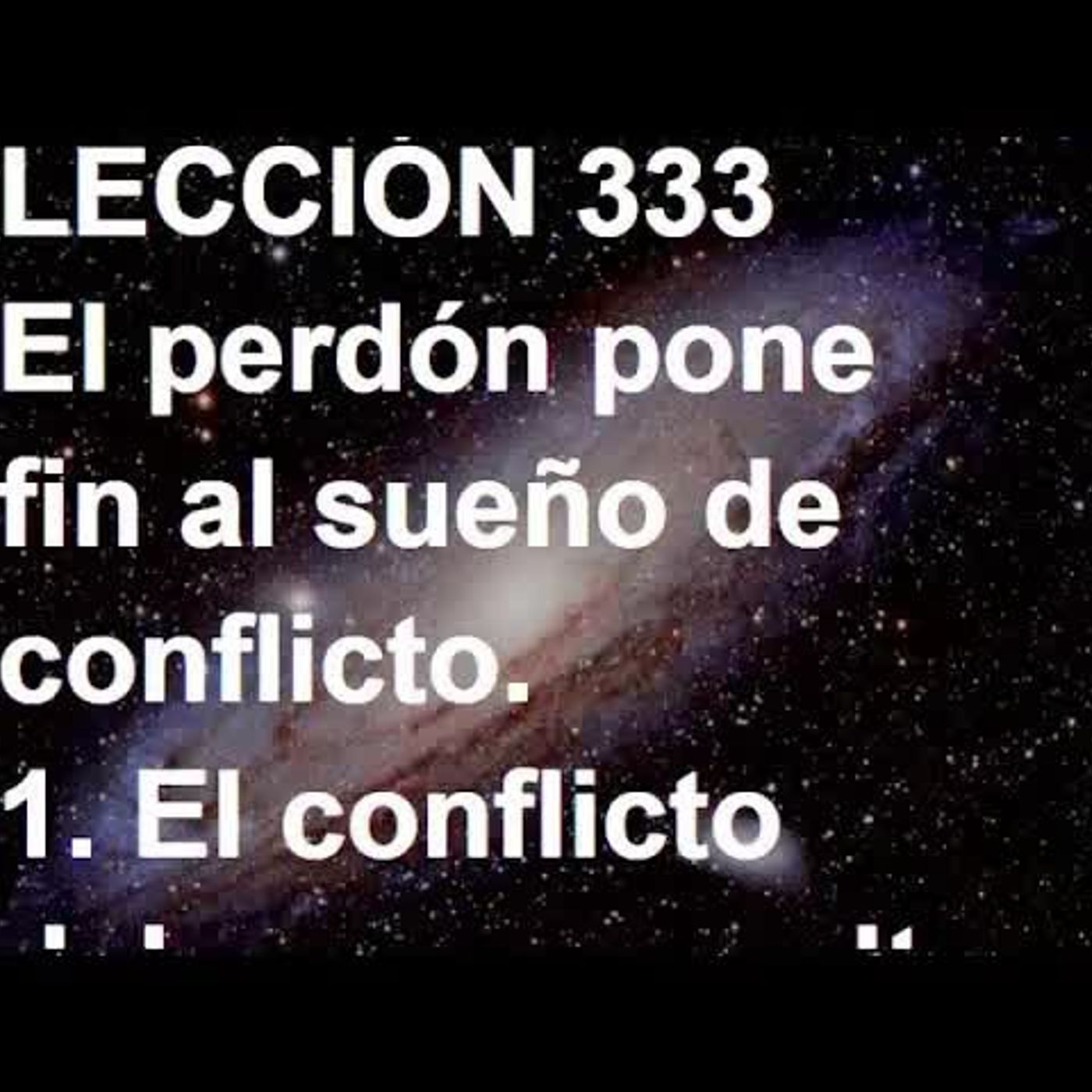 LECCIÓN 333 - Libro de Ejercicios. Un Curso de Milagros (Audiolibro) episode artwork