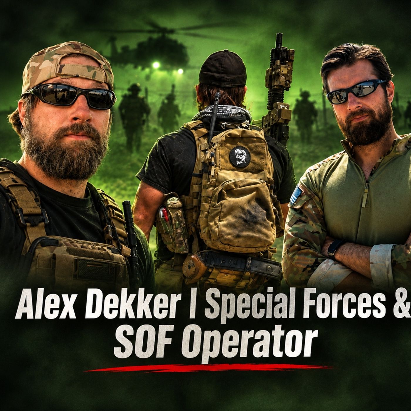 Green Beret & SOF Operator | Alex Dekker