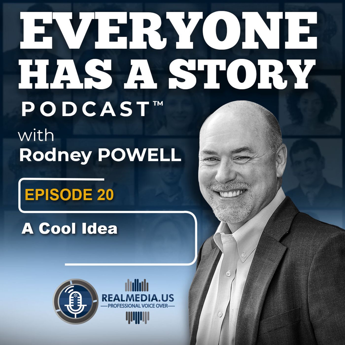 EVERYONE HAS A STORY Podcast ™
