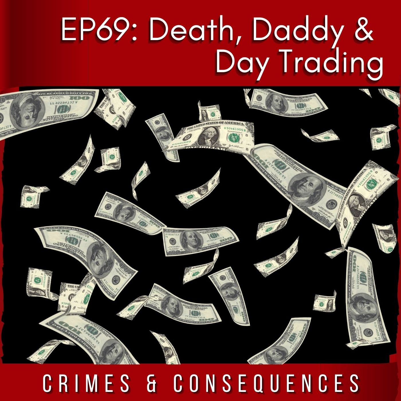 EP69: Death, Daddy & Day Trading