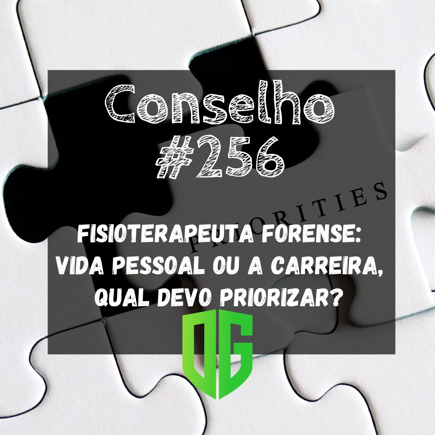 Conselho #256 - Fisioterapeuta Forense Vida pessoal ou a carreira, qual devo priorizar? episode artwork