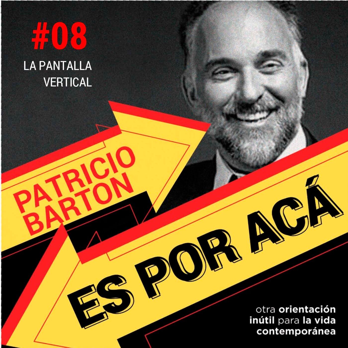 ES POR ACÁ #08 - La pantalla vertical