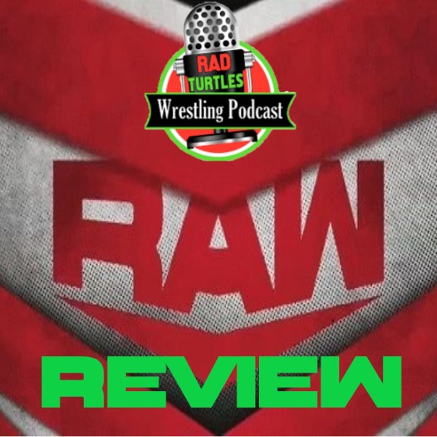 RTW Monday Night Raw Review Episode 11!