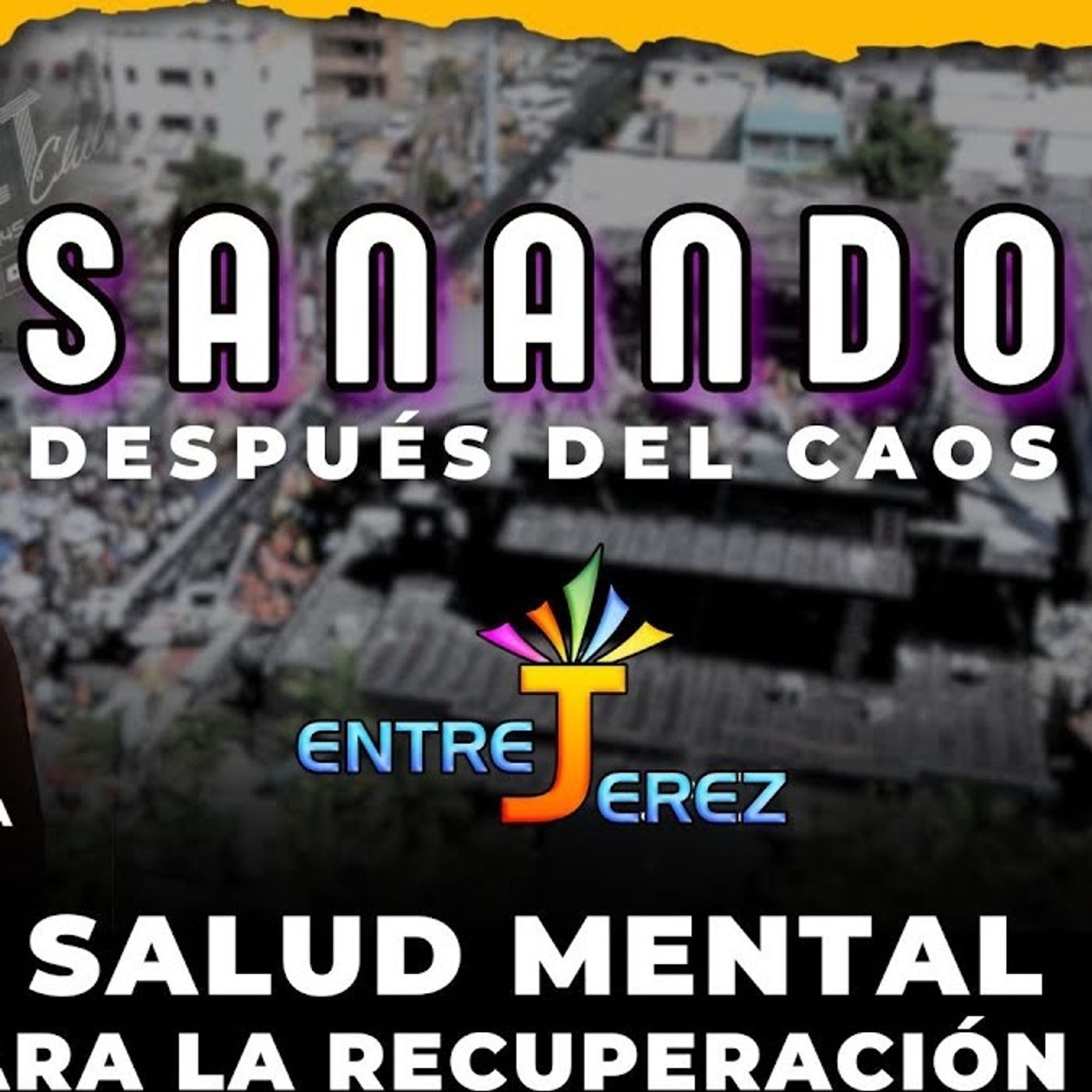 SANANDO DESPUÉS DEL CAOS 🧠 CÓMO AFRONTAR EL TRAUMA TRAS UNA TRAGEDIA - Entre Jerez episode artwork