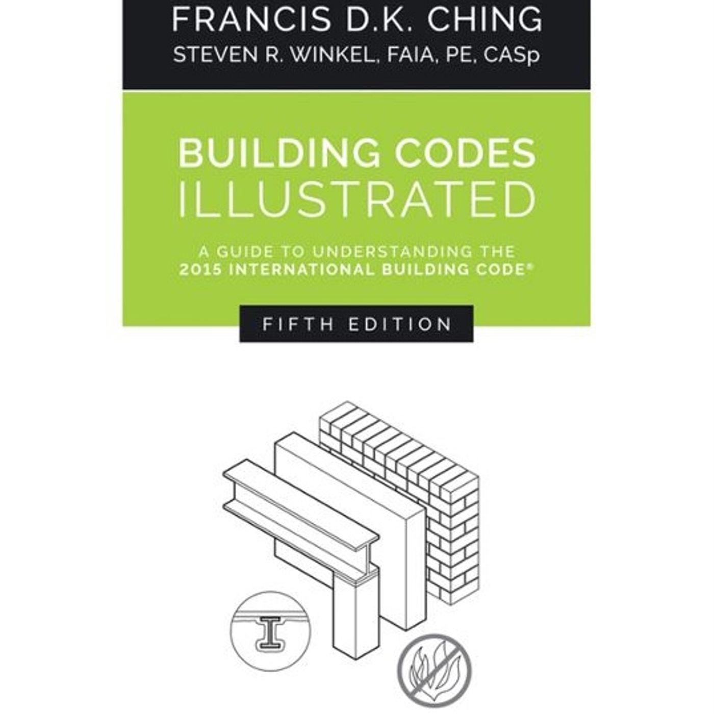 Building Codes Illustrated: A Guide to Understanding the International Building Code