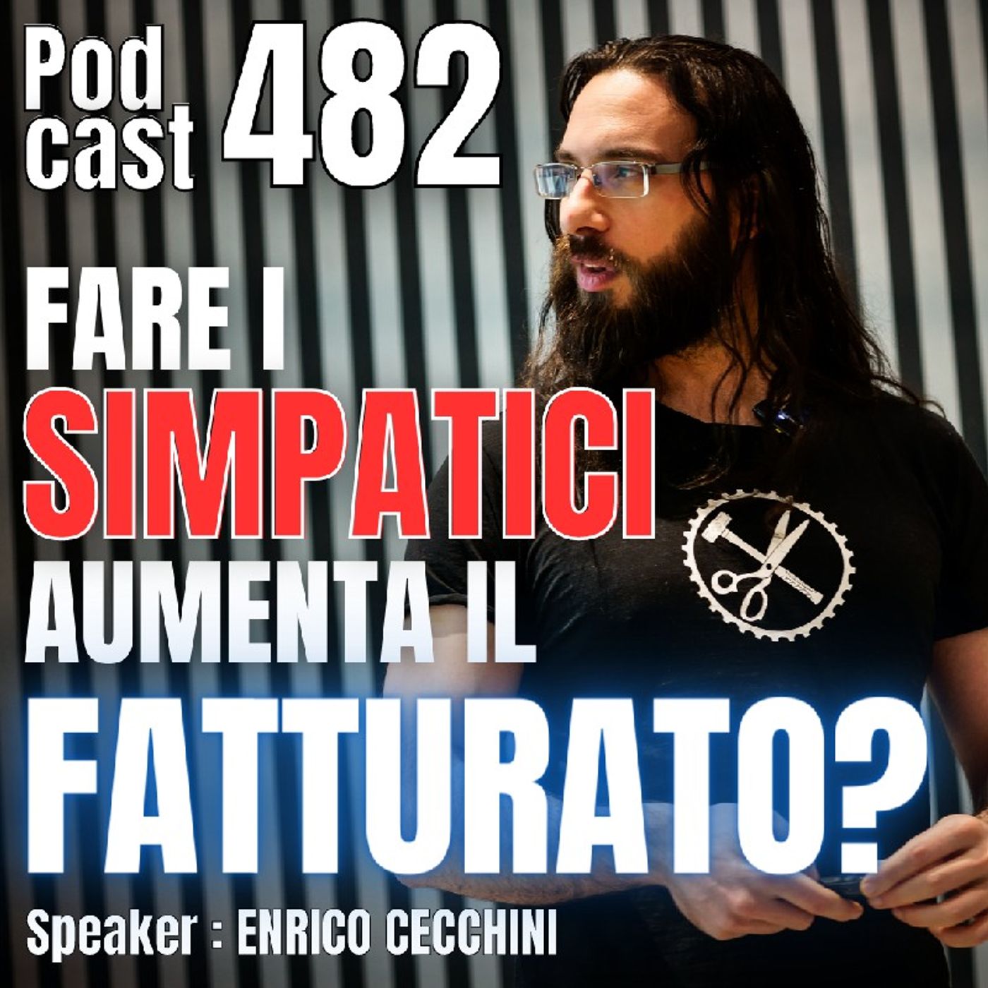 482 LIVE – Fare i Simpatici aumenta il Fatturato della tua Azienda? episode artwork