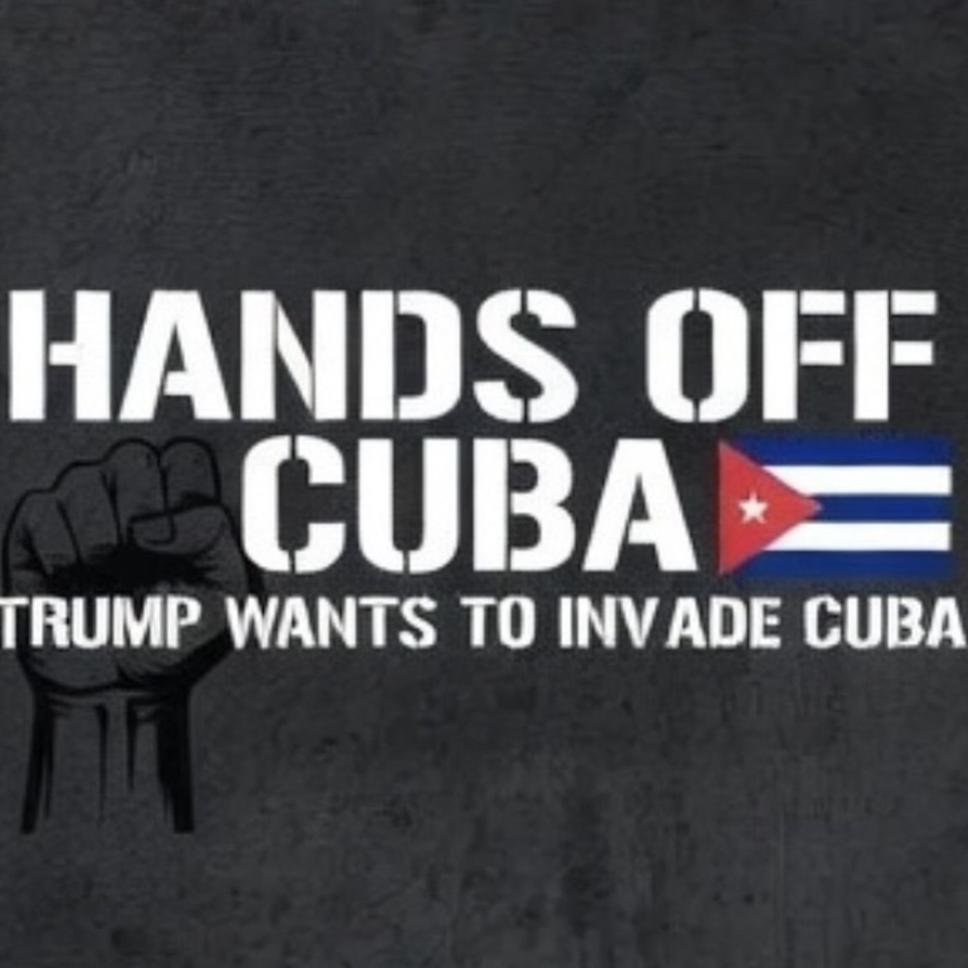 Hands off of Cuba. Trump wants to invade Cuba and he must be stopped! episode artwork