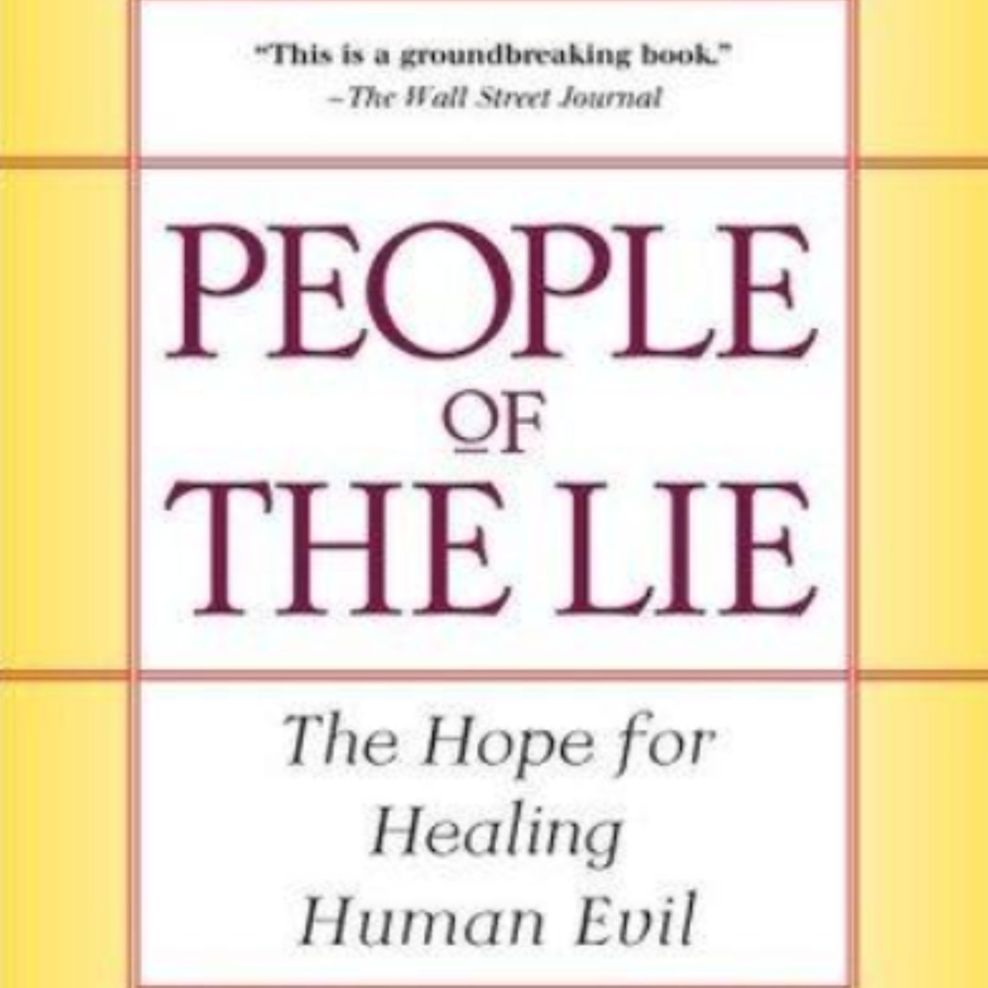 People of the Lie: A Synopsis of Human Darkness