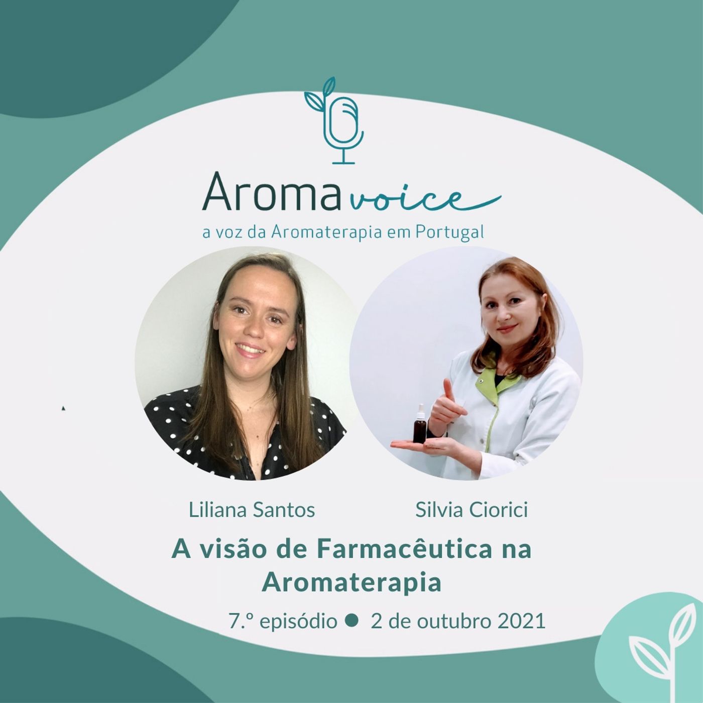 Ep. 7 - A visão de Farmacêutica na Aromaterapia com Silvia Ciorici