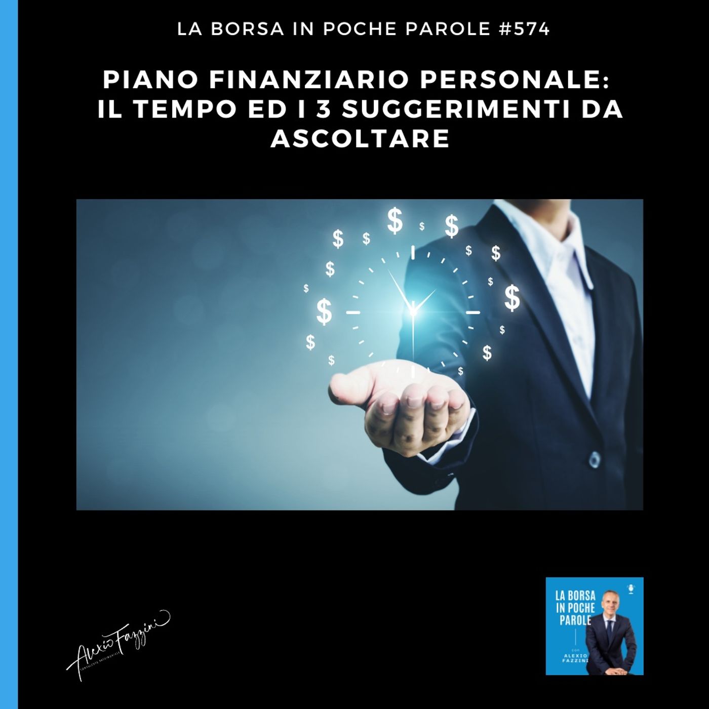 574 La Borsa in poche parole - Il tempo ed i 3 suggerimenti da ascoltare