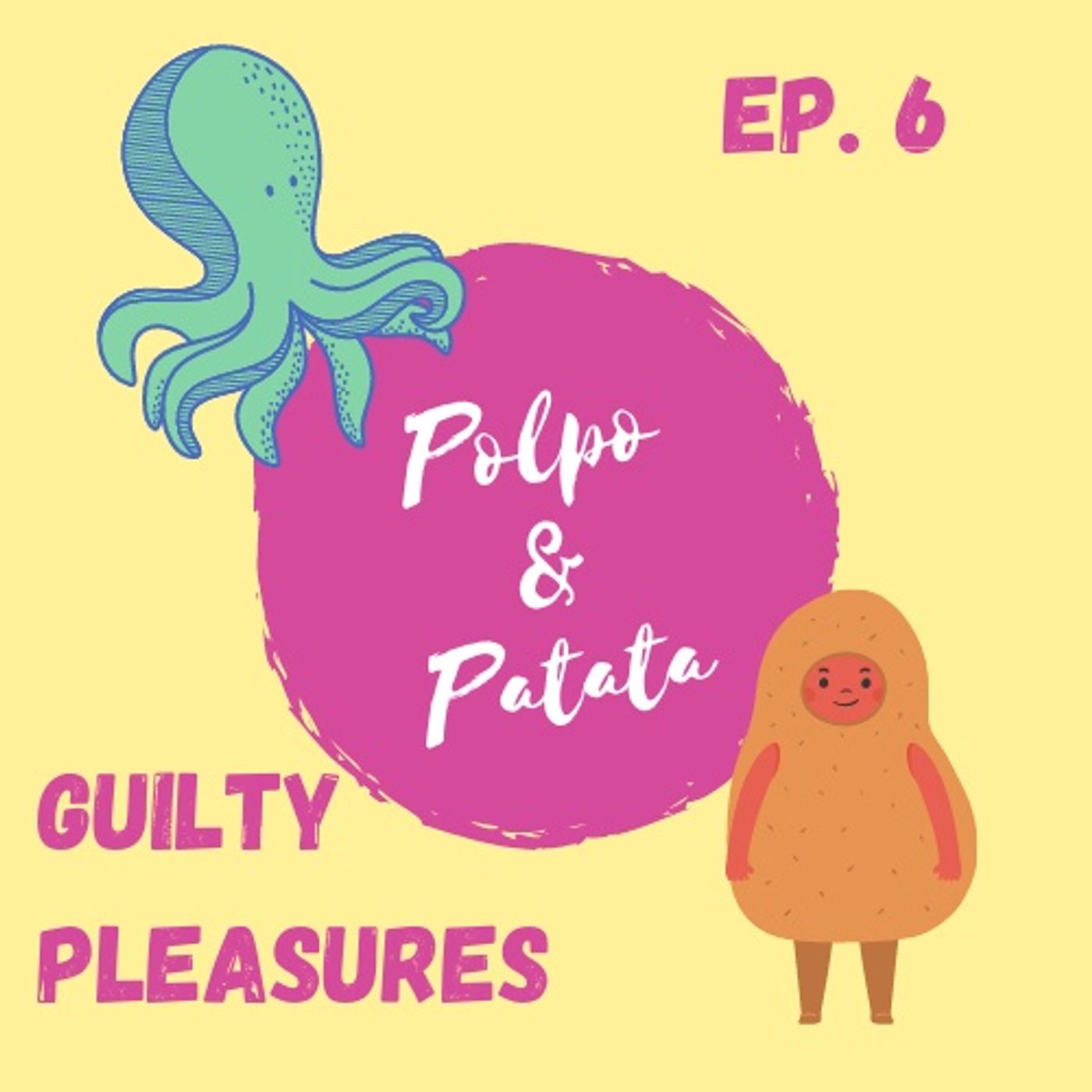 ep. 6 - Guilty pleasures episode artwork