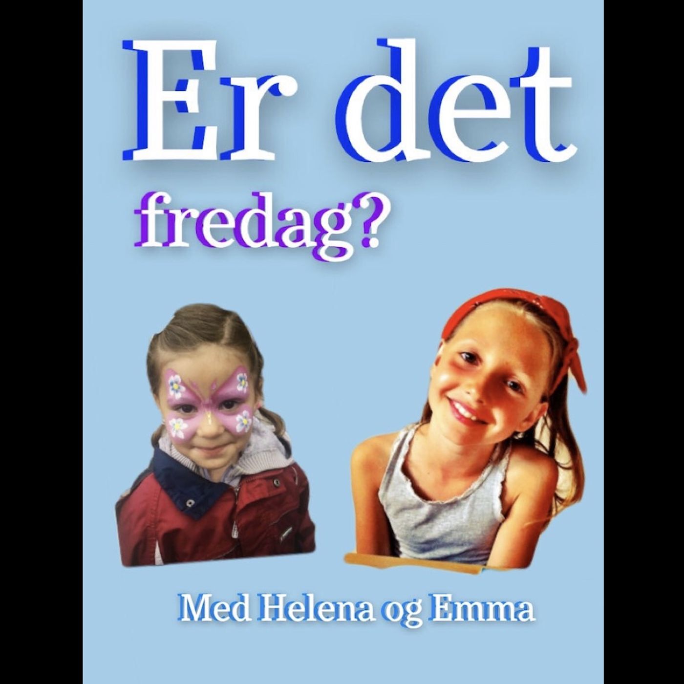 Er det fredag?
