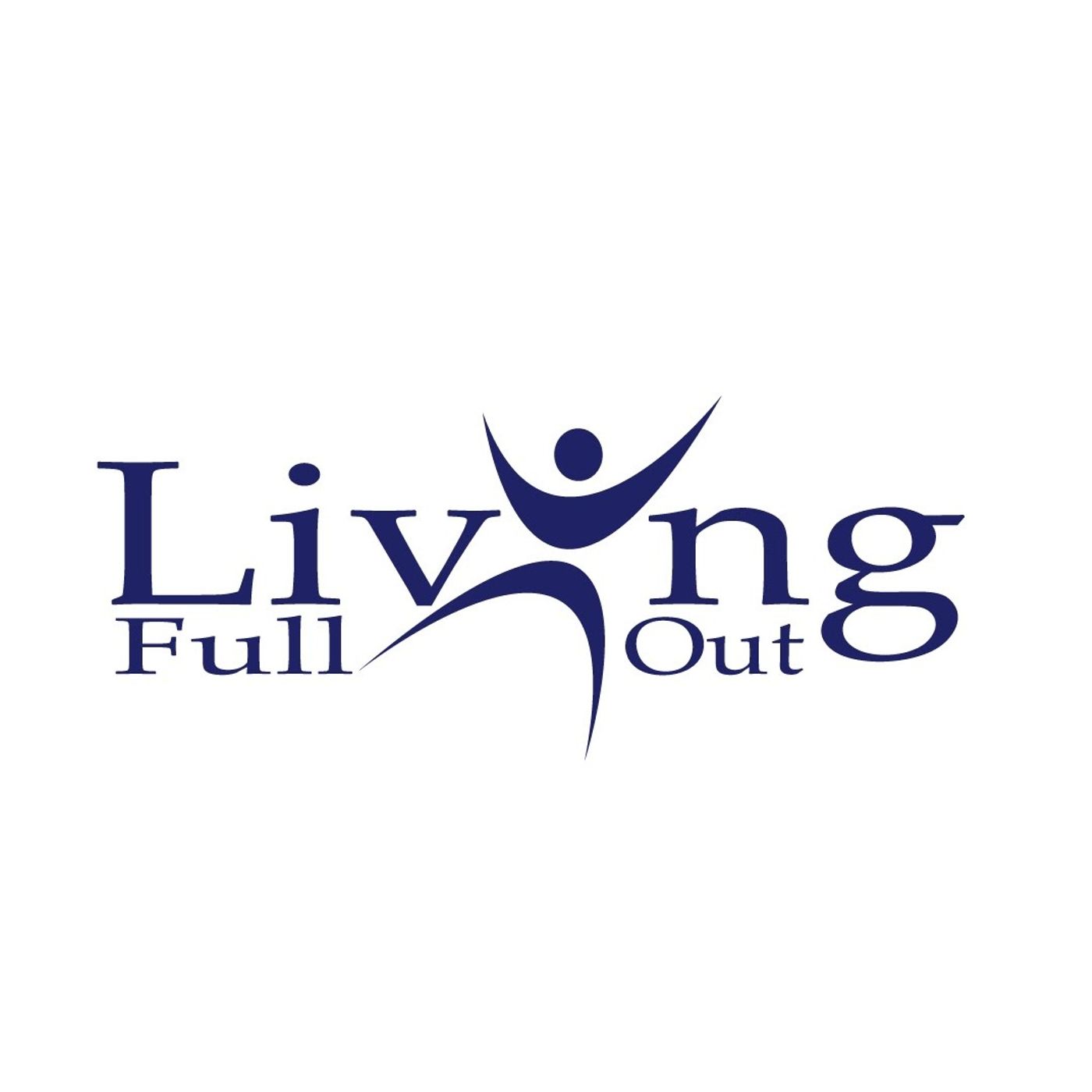 Living Full Out Radio Show  - Archive