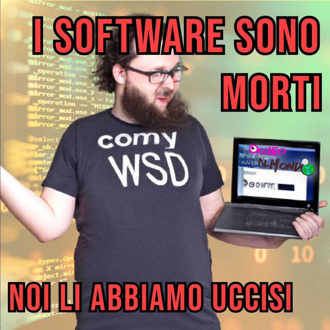 I software sono morti e noi li abbiamo uccisi!