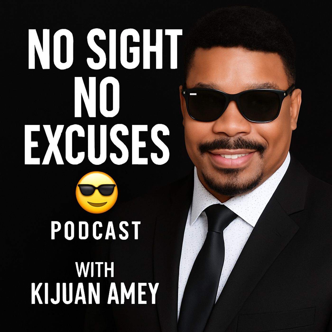 No Sight, No Excuses Podcast