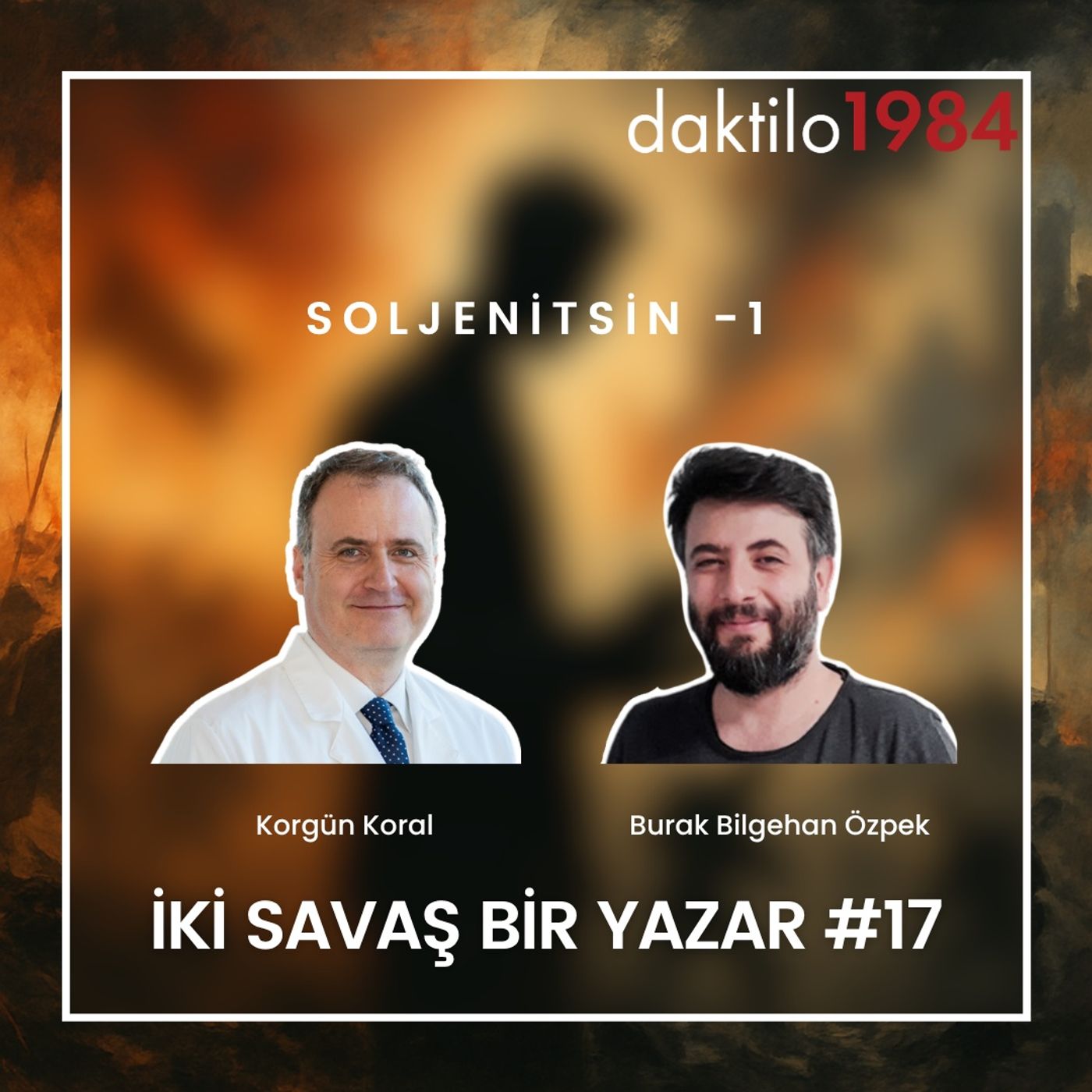 Soljenitsin - 1 | İki Savaş Bir Yazar #17 episode artwork