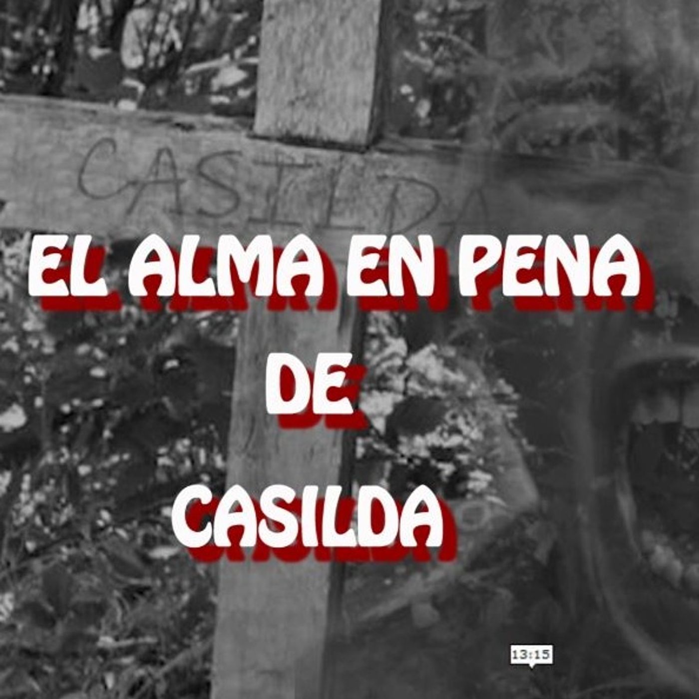 El Alma En Pena De Casilda / Relato de Terror