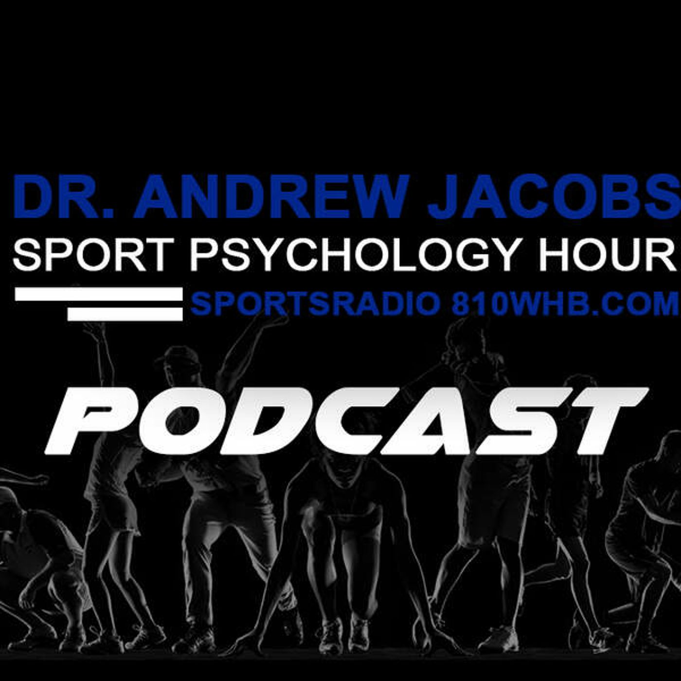 The Sport Psychology Hour with Dr. Andrew Jacobs