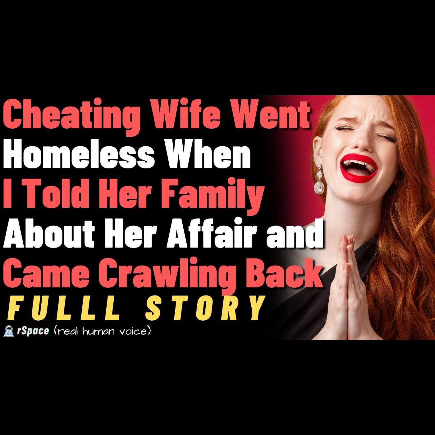 Cheating Wife Went Homeless When I Told Her Family About Her Affair and Came Crawling Back episode artwork