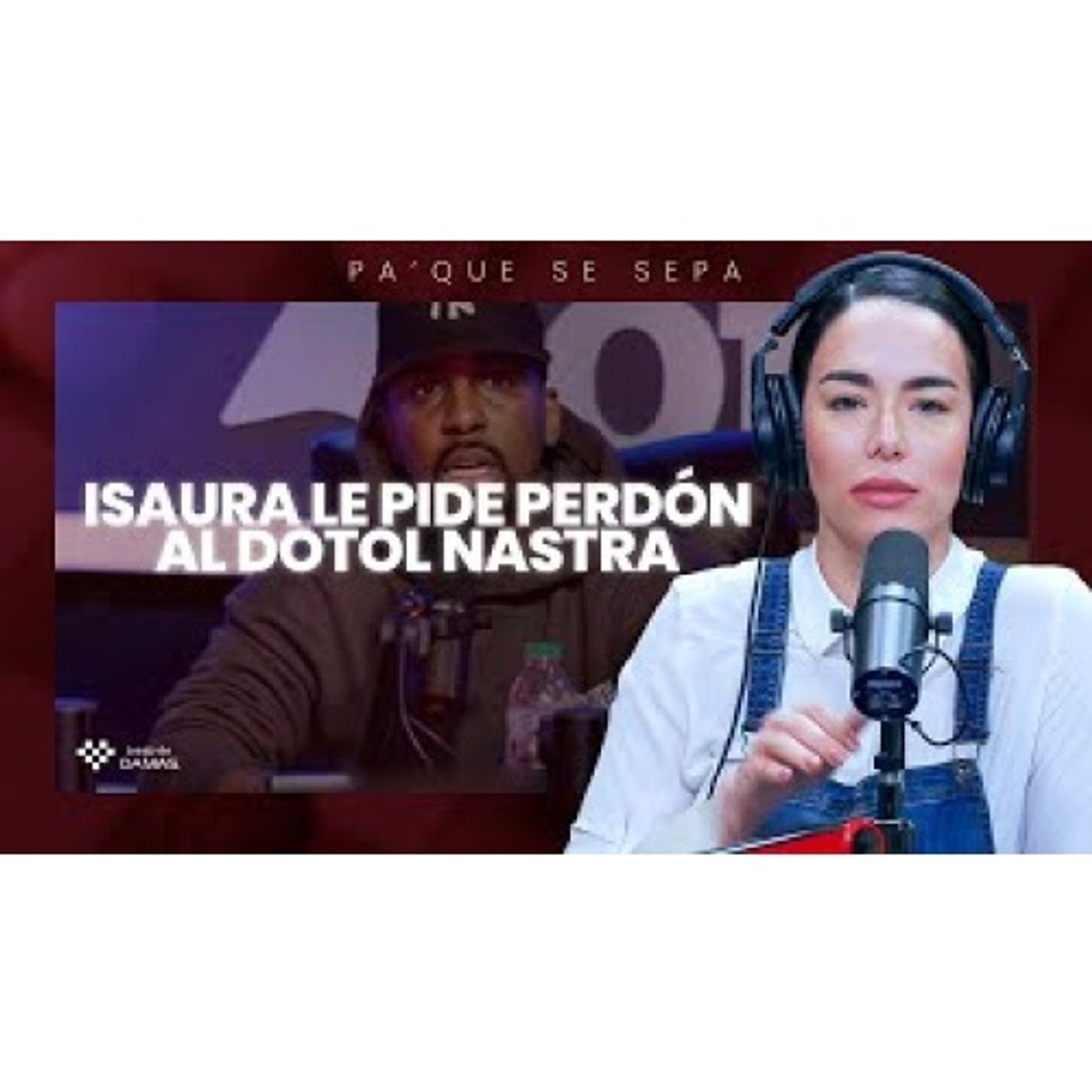 Isaura le pide perdón al Dotol - Pina se defiende de acusaciones de Daddy Yankee _ Pa' que se sepa episode artwork