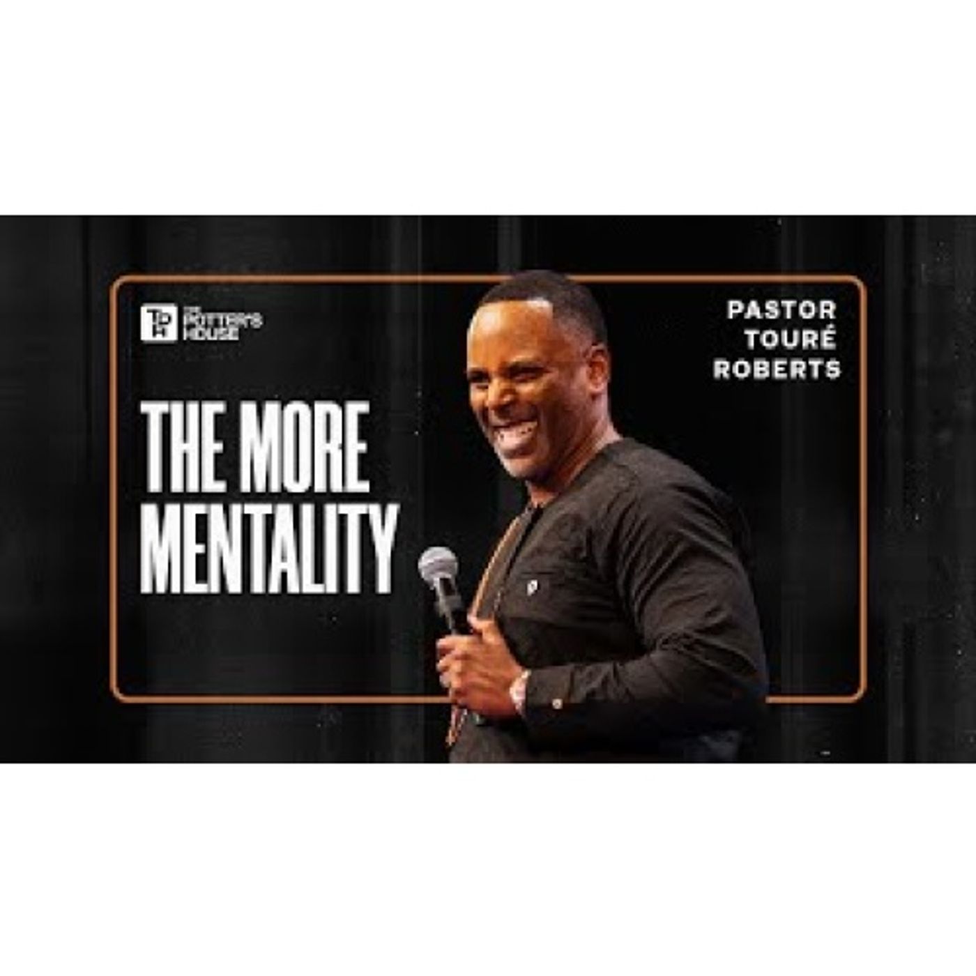 Pastor Touré  Roberts - The MORE Mentality