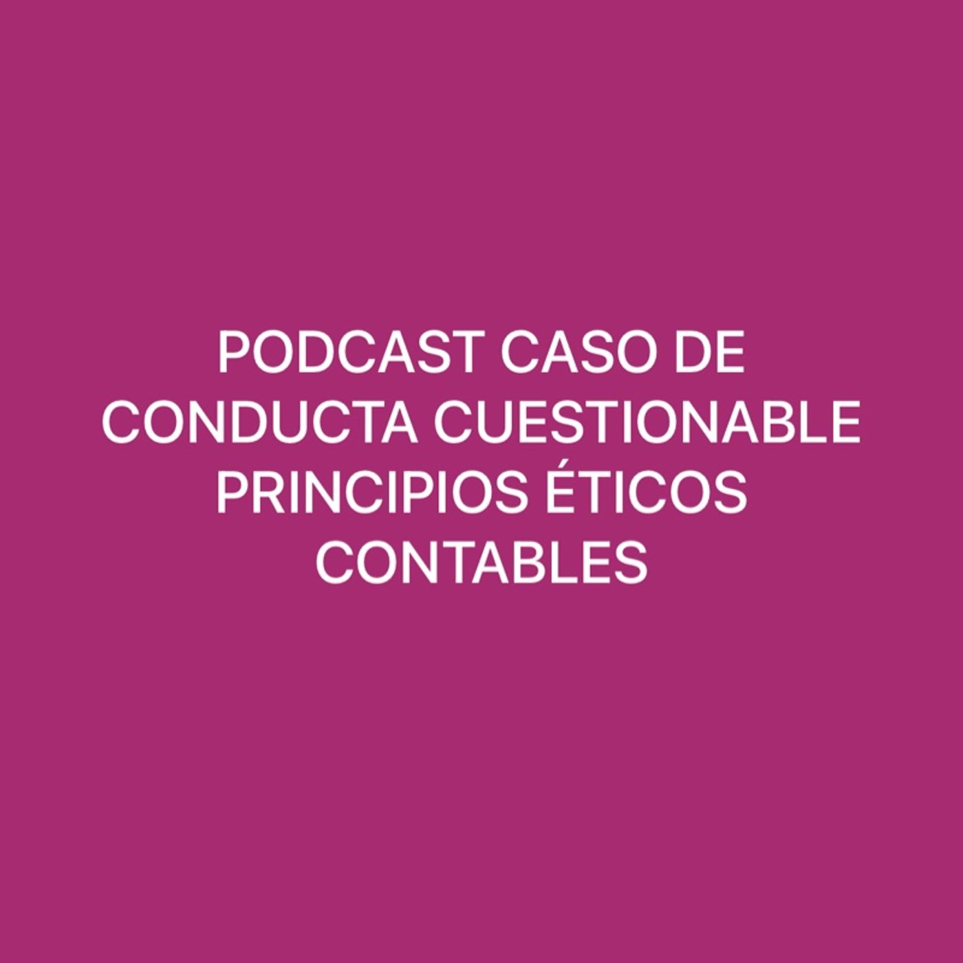 Caso conducta cuestionable- Código de etica episode artwork