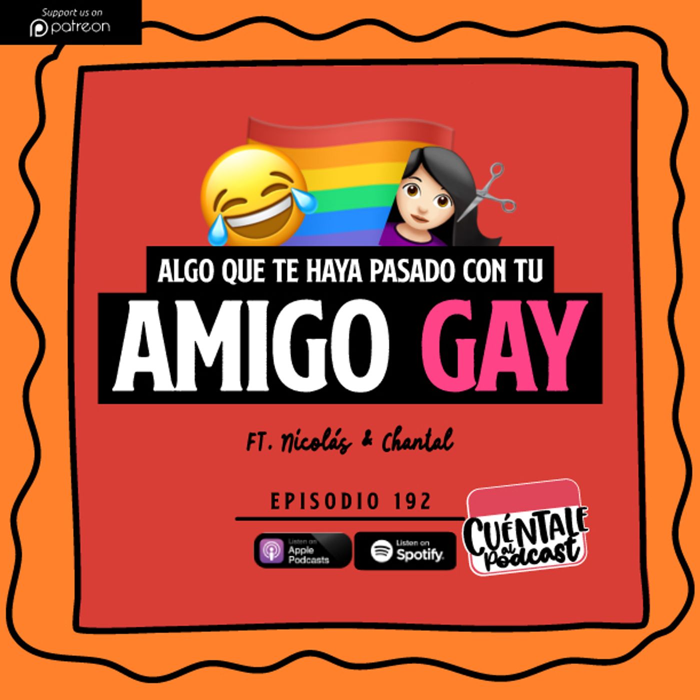 192. Algo que te haya pasado con tu AMIGO GAY (Ft. Nicolás & Chantal)