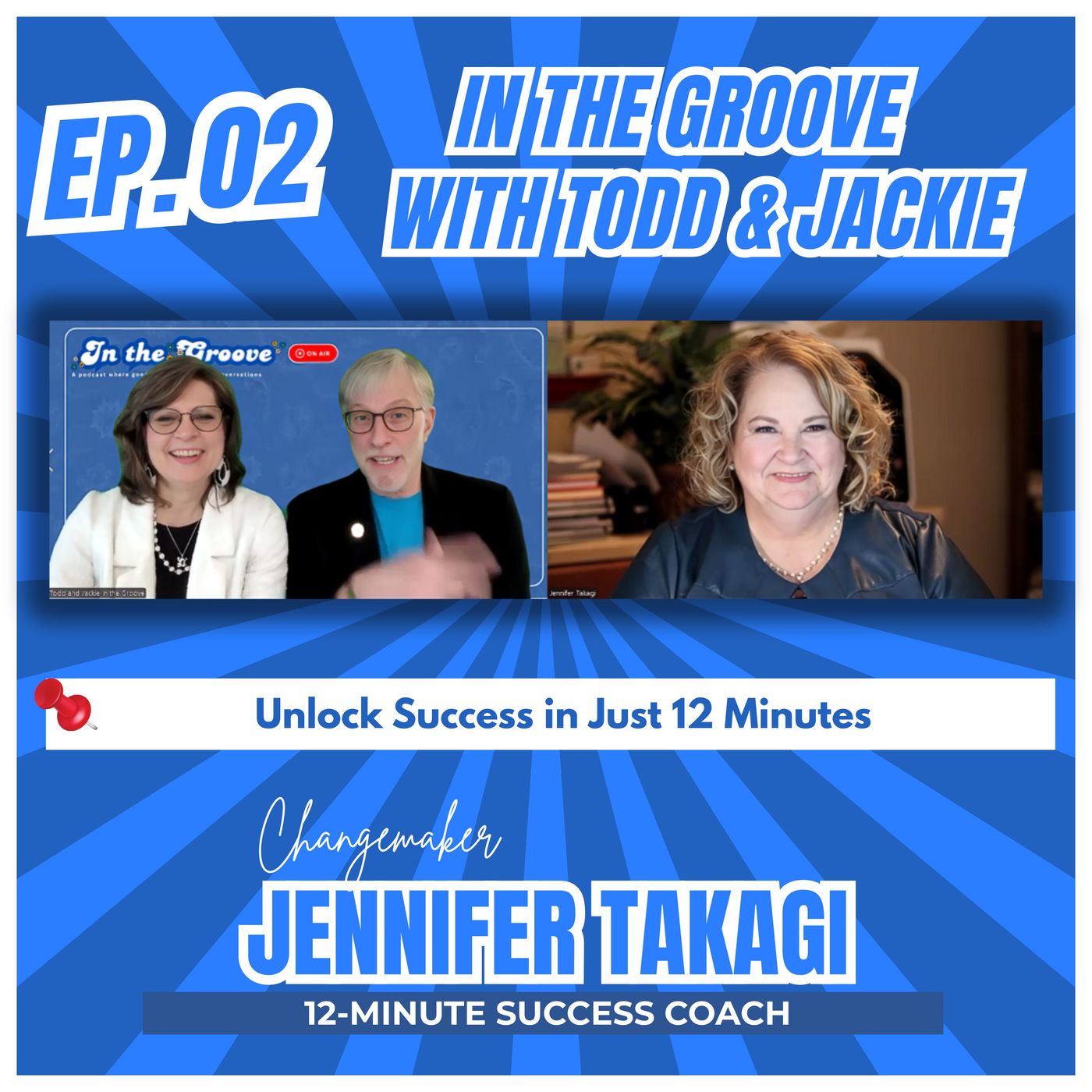 Ep. 02 Unlock Success in Just 12 Minutes with Jennifer Takagi episode artwork