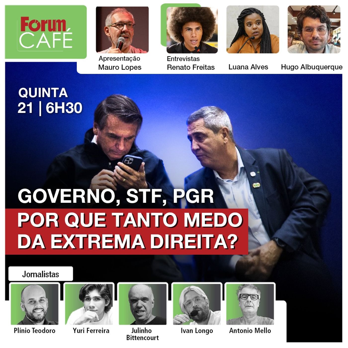 Governo, STF, PGR: qual a razão para tanto medo da extrema direita? | Fórum Café | 21.11