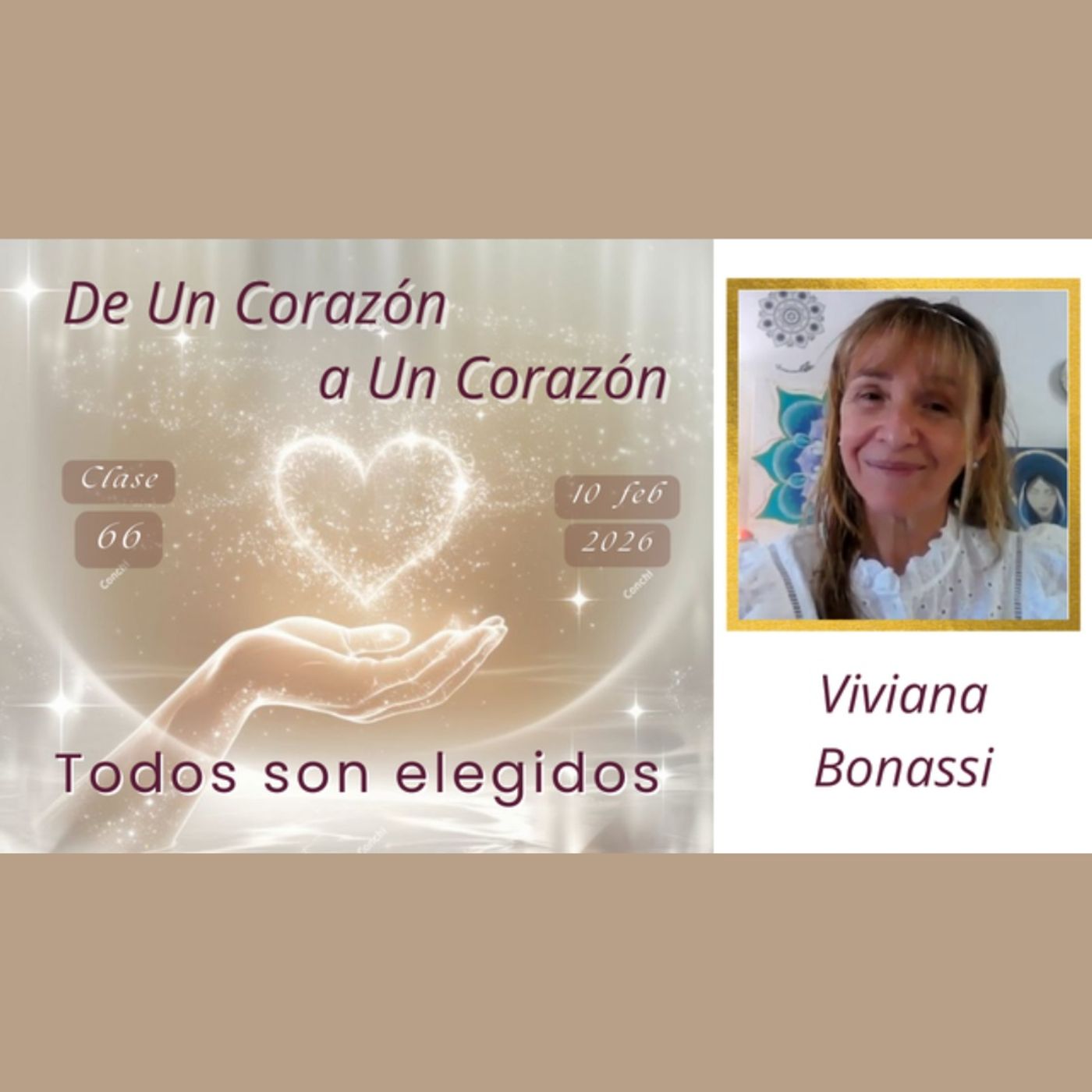 Clase 66 - Todos son elegidos - Viviana Bonassi - De Un Corazón a Un Corazón - 10 feb 2026