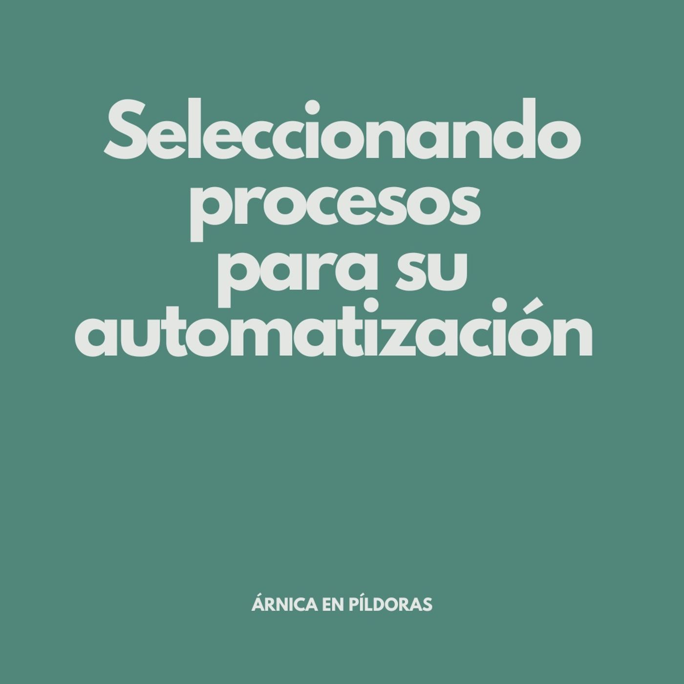 Seleccionando procesos para su automatización