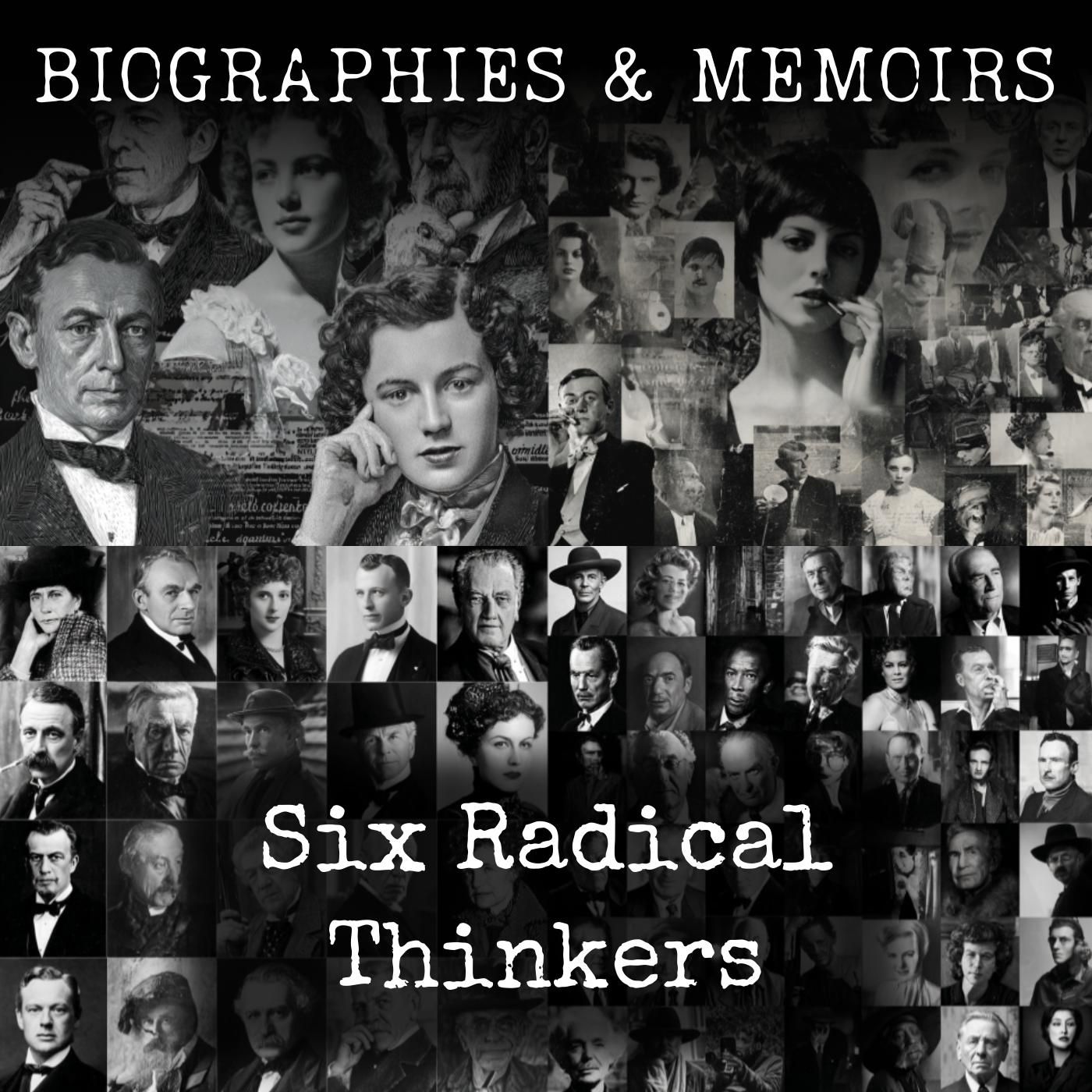 Six Radical Thinkers