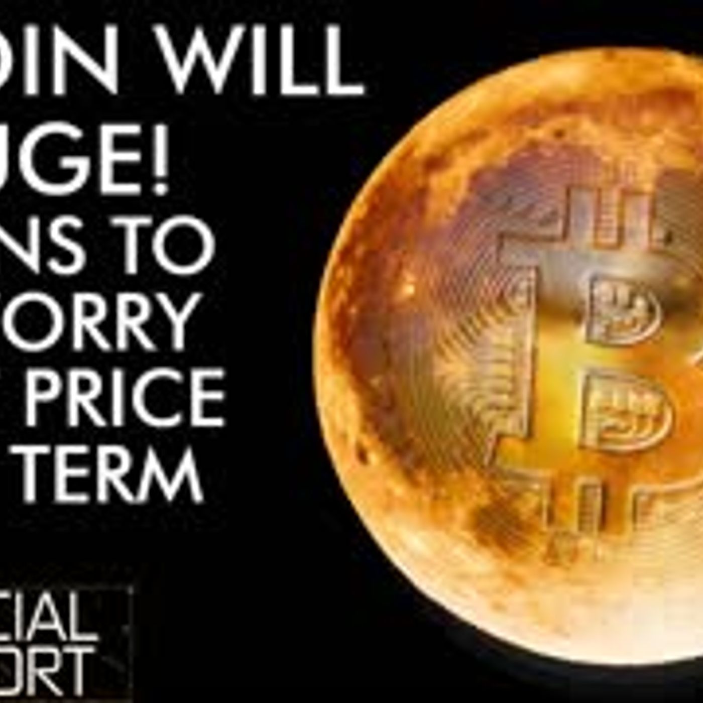 cover of episode Reasons Why Bitcoin Will Be Huge! Don't Worry About Today's Price