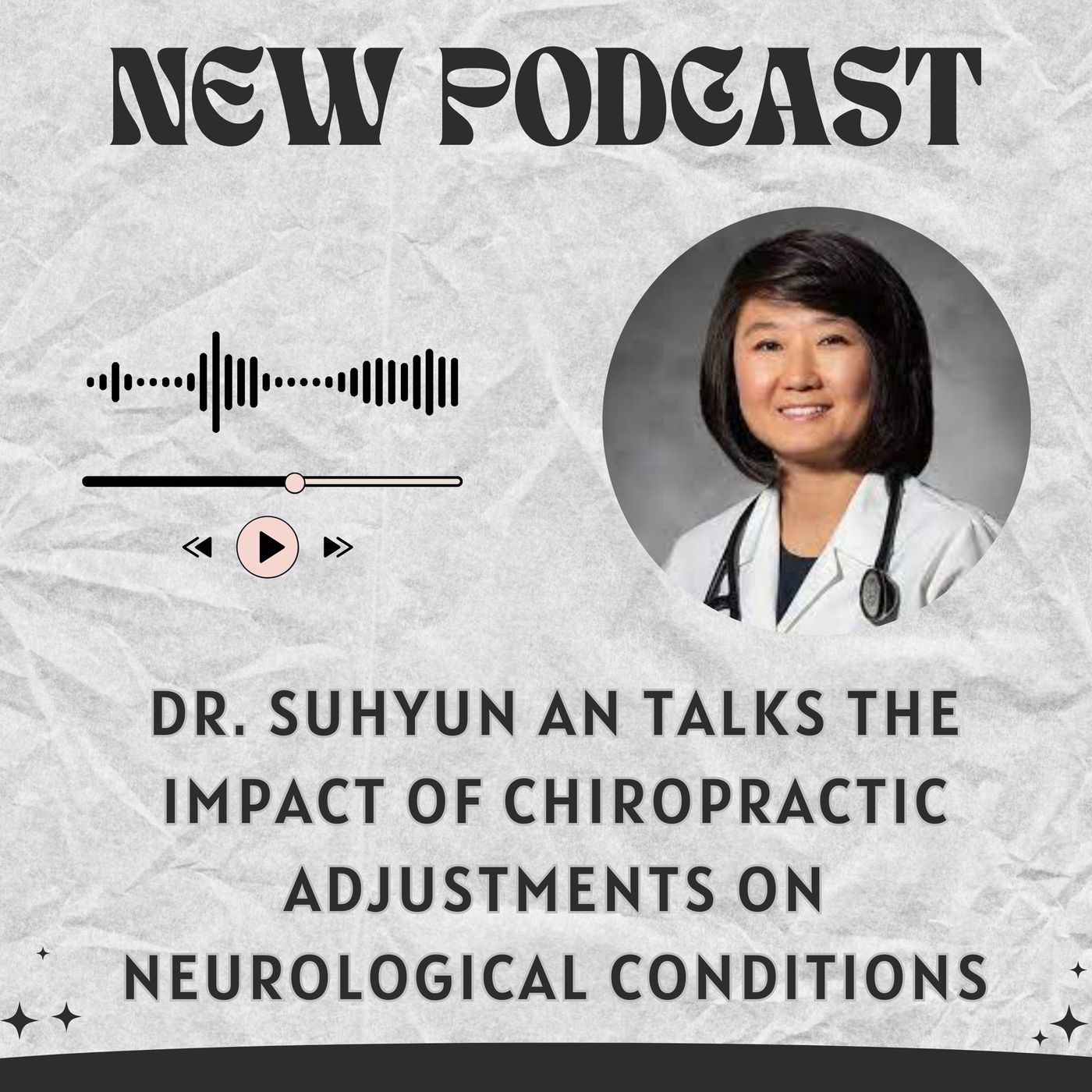 Dr. Suhyun An Talks The Impact of Chiropractic Adjustments on Neurological Conditions episode artwork