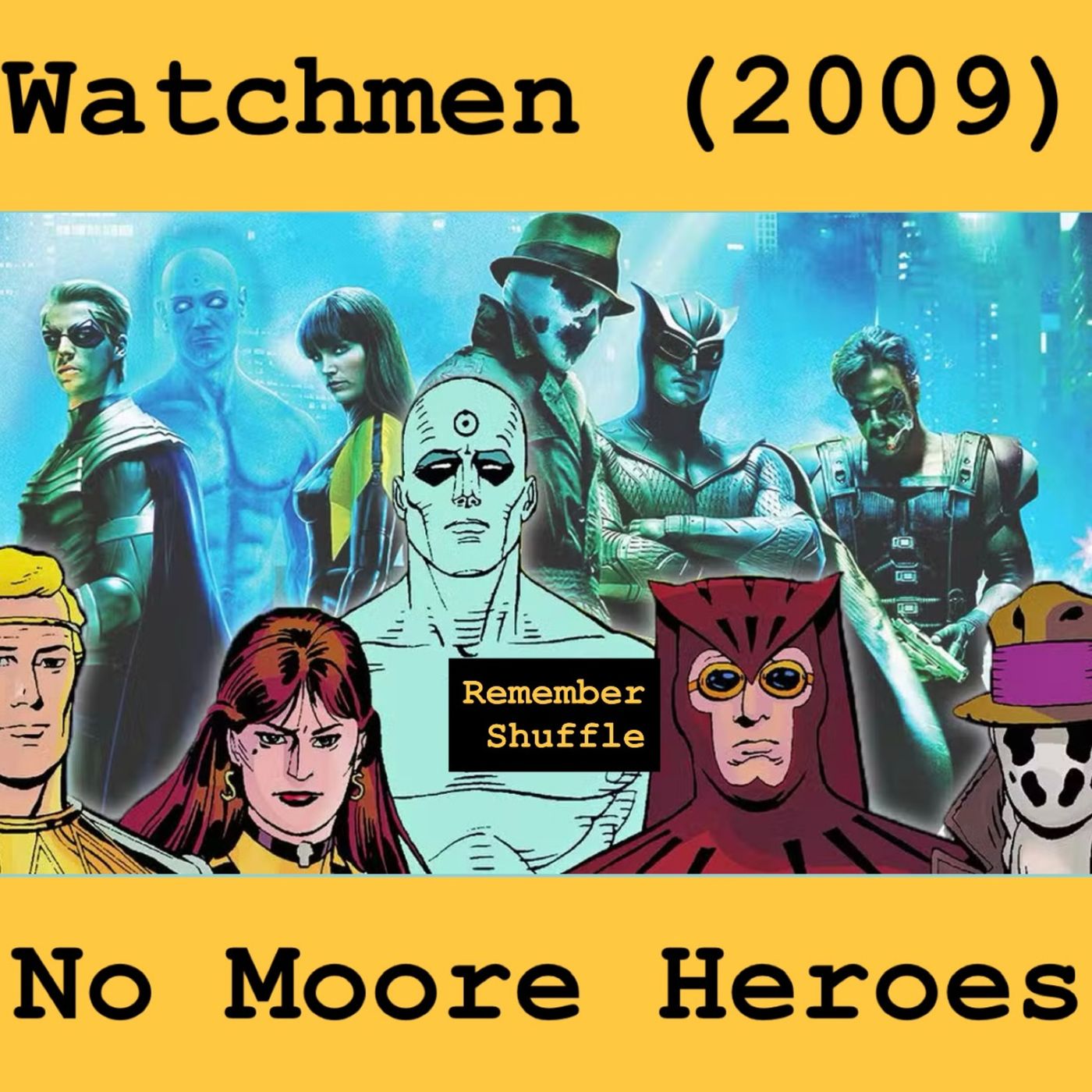 Watchmen E119: No Moore Heroes