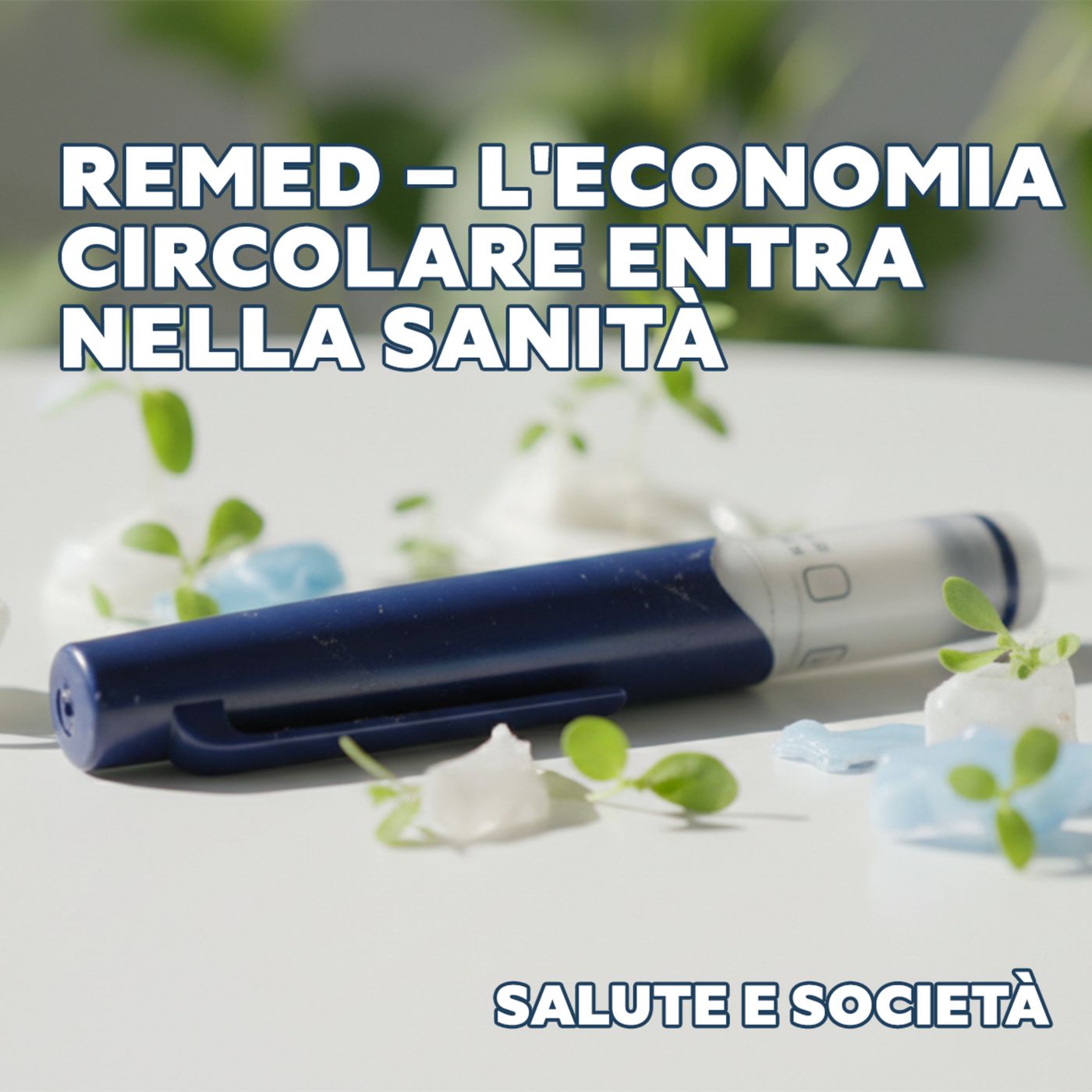 ReMed – L'economia circolare entra nella sanità episode artwork