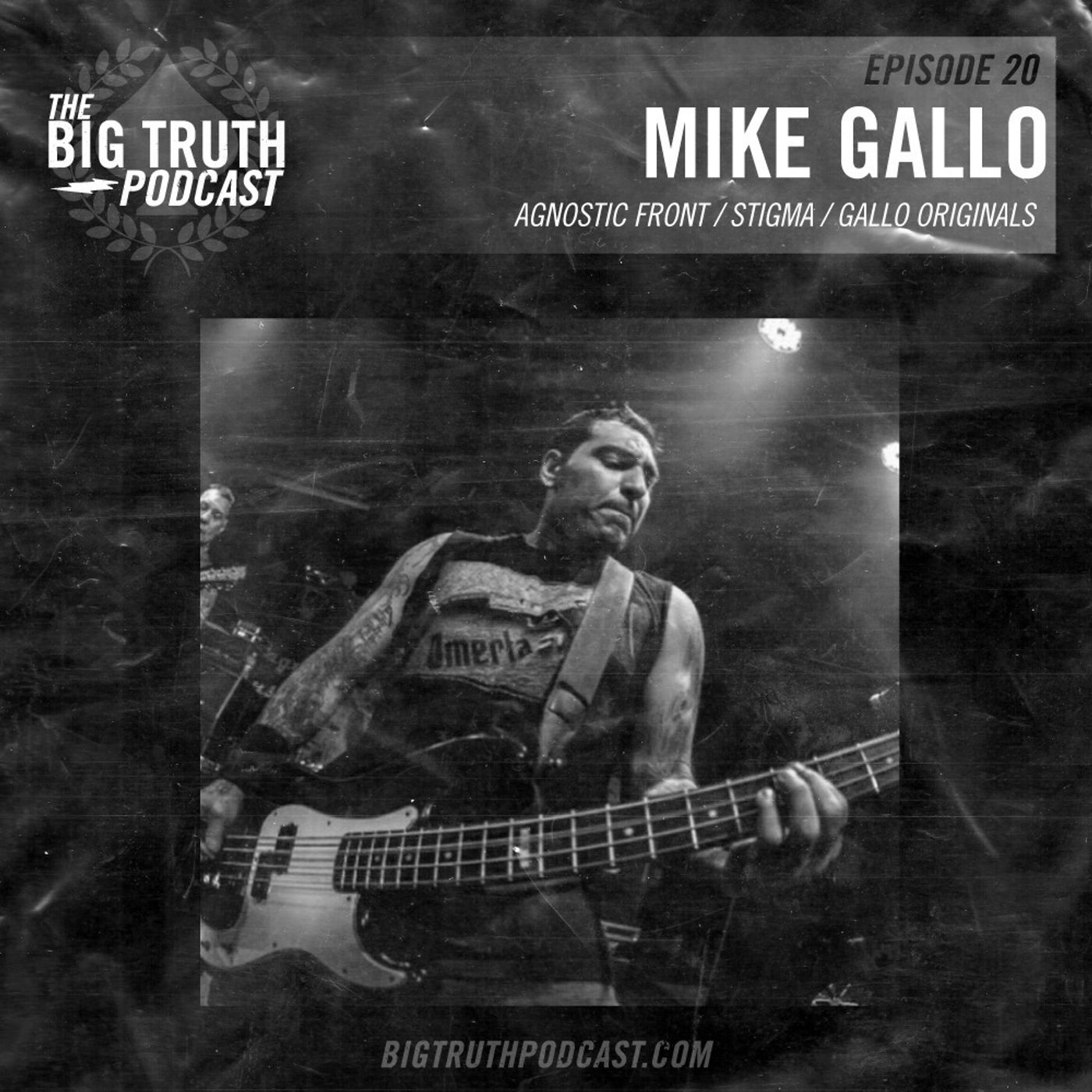 #20 Mike Gallo : Agnostic Front / Stigma / Gallo Originals