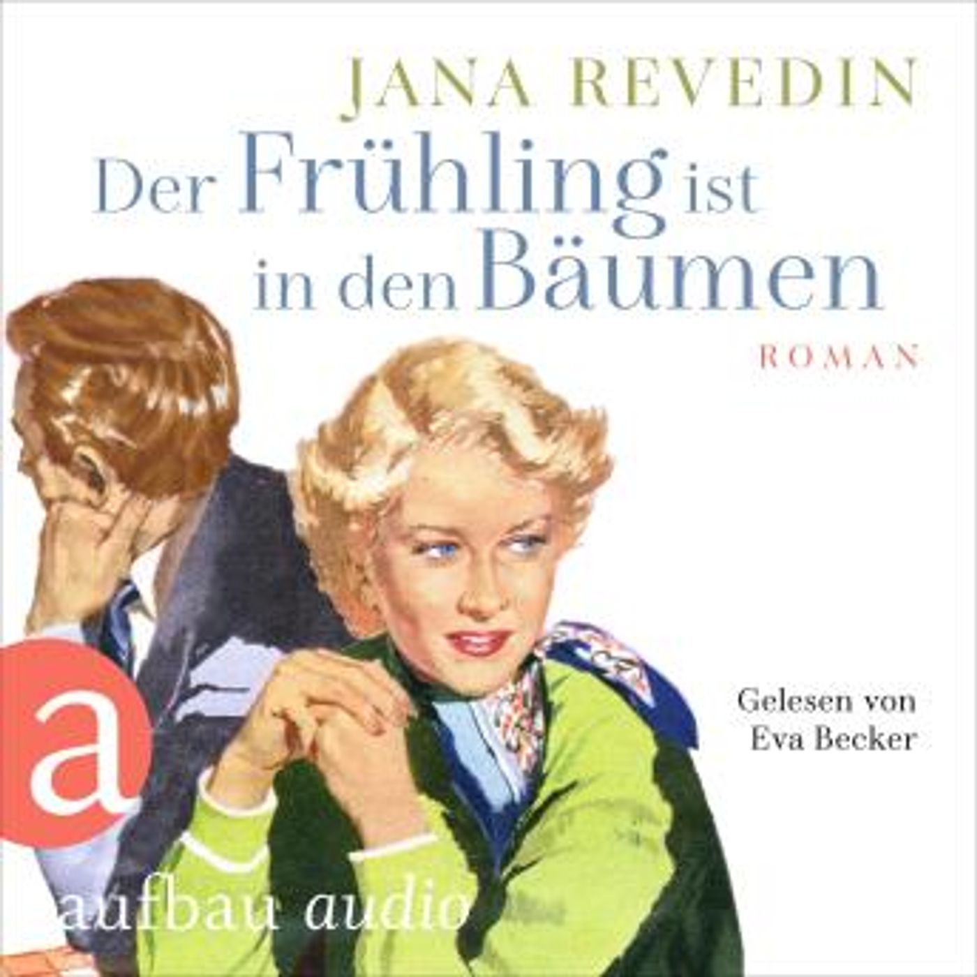 [German] - Der Frühling ist in den Bäumen (Ungekürzt) by Jana Revedin episode artwork
