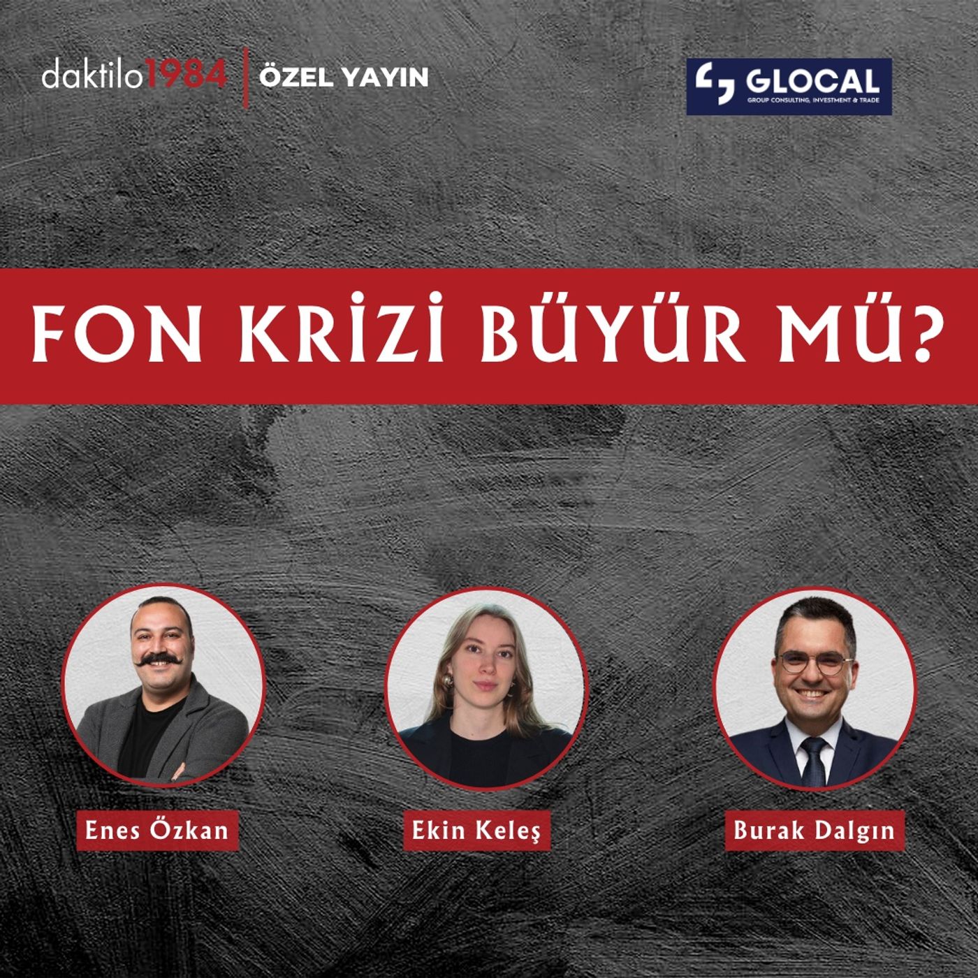Fon Krizi Büyür mü? | Enes Özkan & Burak Dalgın | Özel Yayın episode artwork