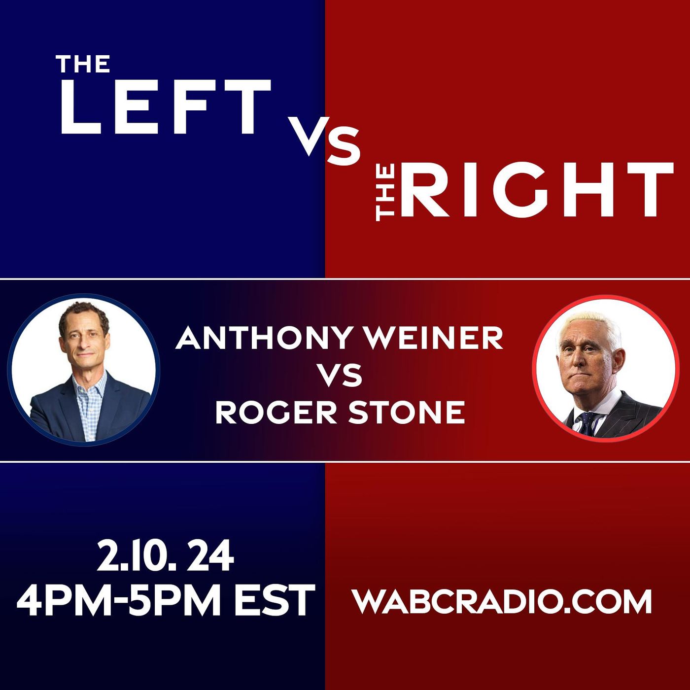 The Left Versus The Right with Anthony Weiner and Roger Stone | 02-10-24 episode artwork